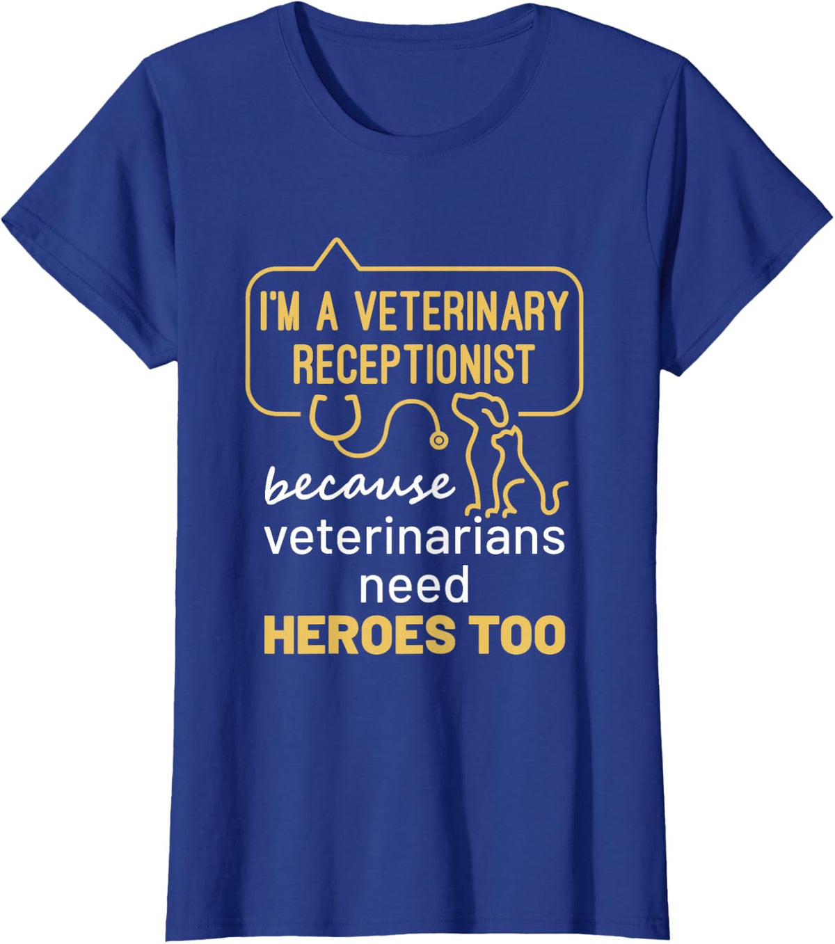 Funny Veterinary Receptionist Vet Secretary Heroes Quote T-Shirt - Royal Blue
