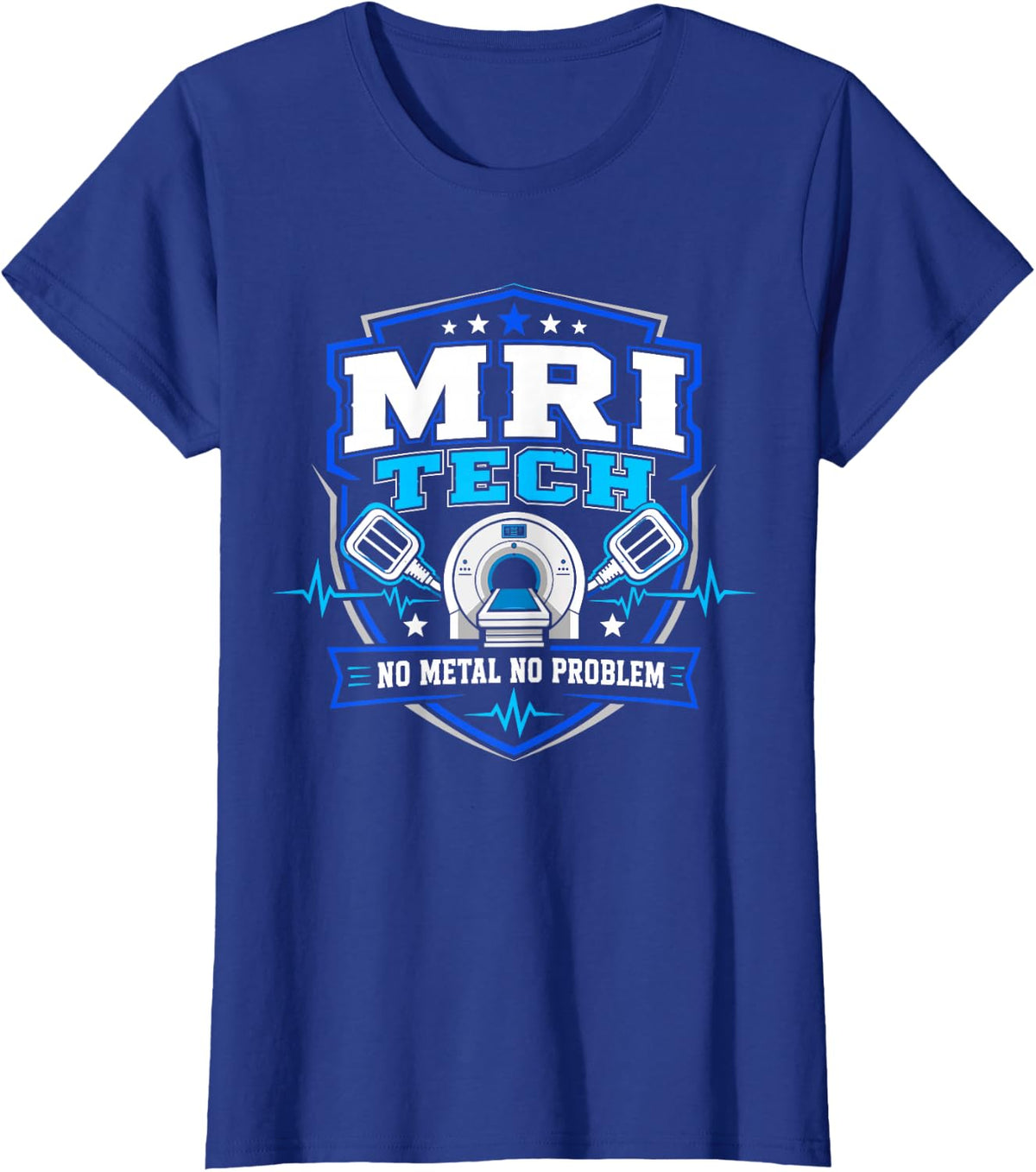 MRI Tech No Metal No Problem Imaging Resonance Technologist T-Shirt - Royal Blue