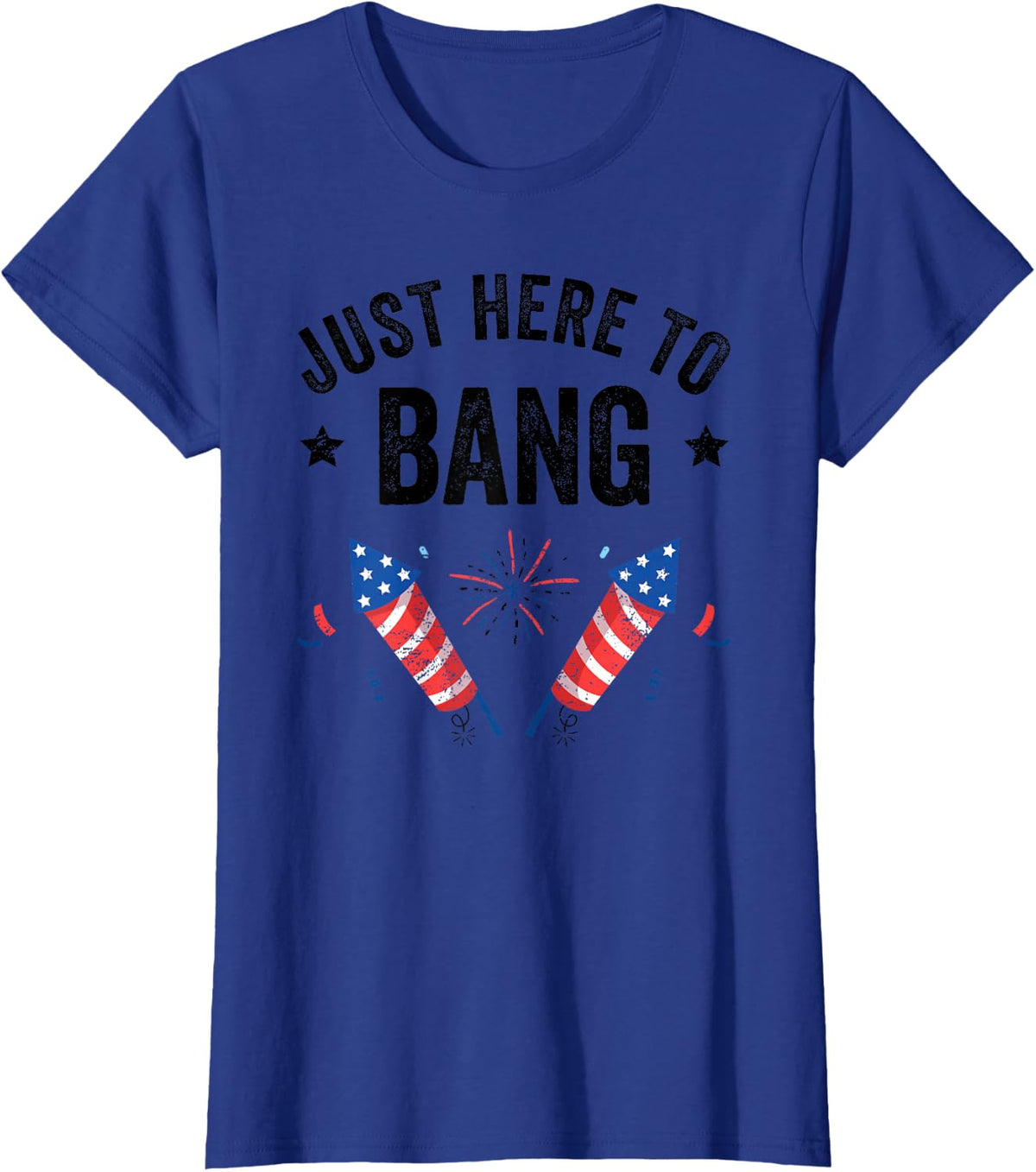 Funny Fourth of July 4th of July I'm Just Here To Bang T-Shirt - Royal Blue