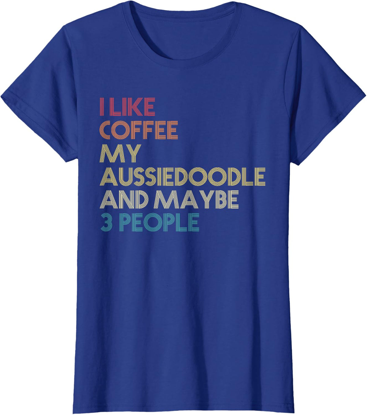 Aussiedoodle Dog Owner Coffee Lovers Quote Vintage Retro T-Shirt - Royal Blue