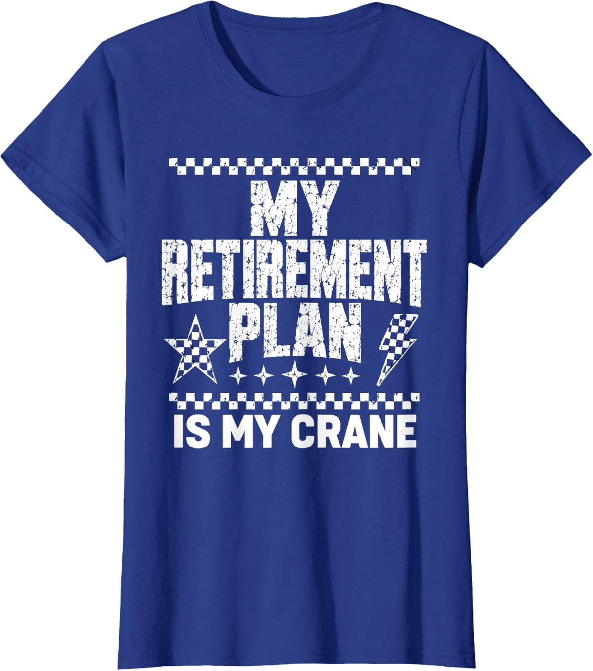 My Retirement Plan is My Crane Operator T-Shirt - Royal Blue
