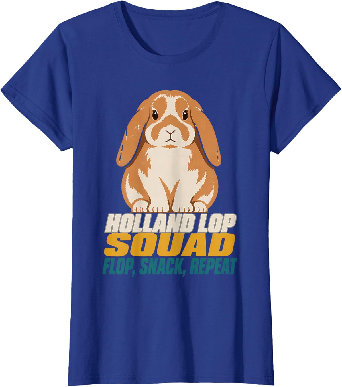Holland Lop Squad - Flop, Snack, Repeat Holland Lop Gift T-Shirt - Royal Blue