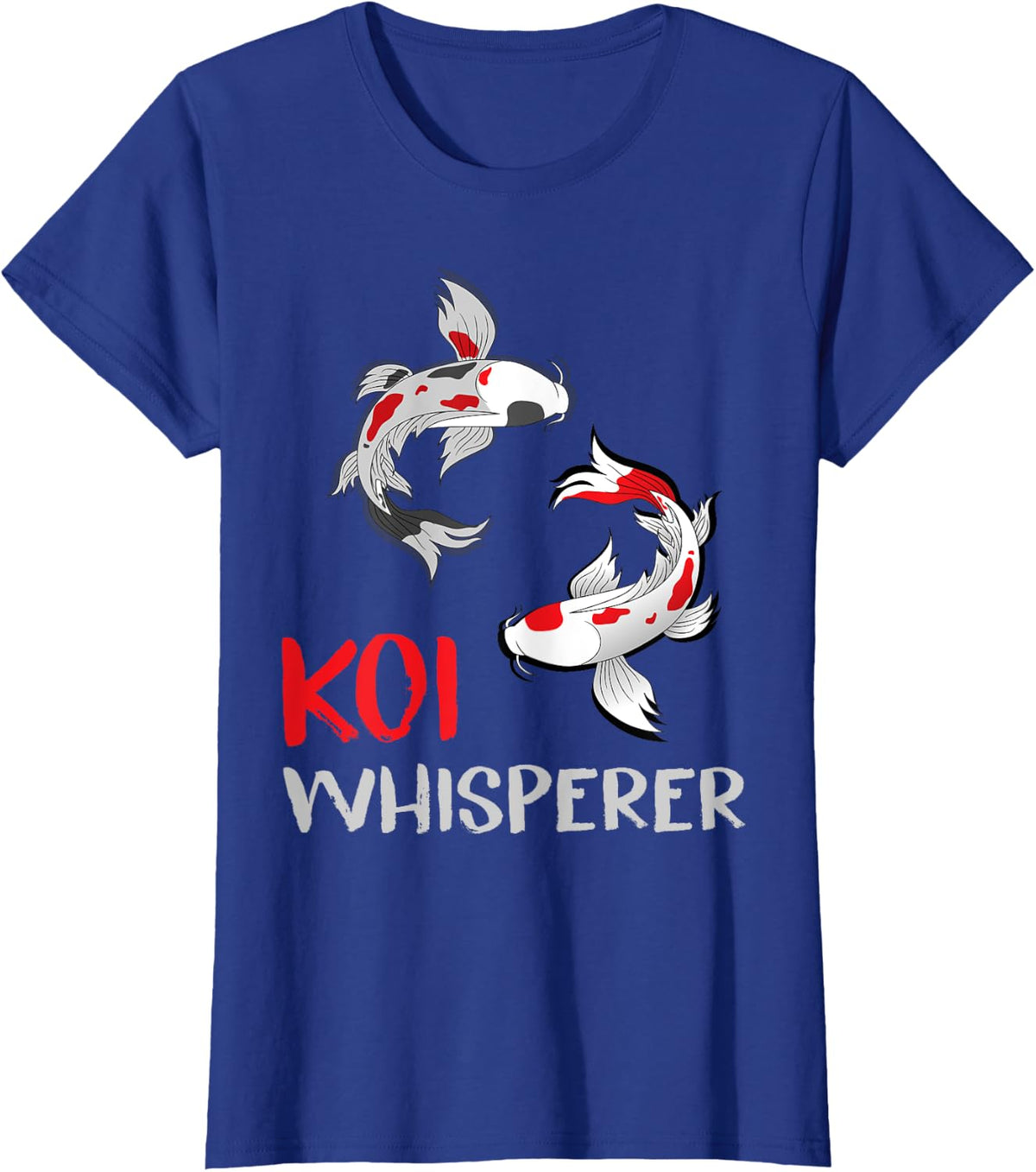Koi Whisperer Fish Humor Koi Farmer T-Shirt - Royal Blue