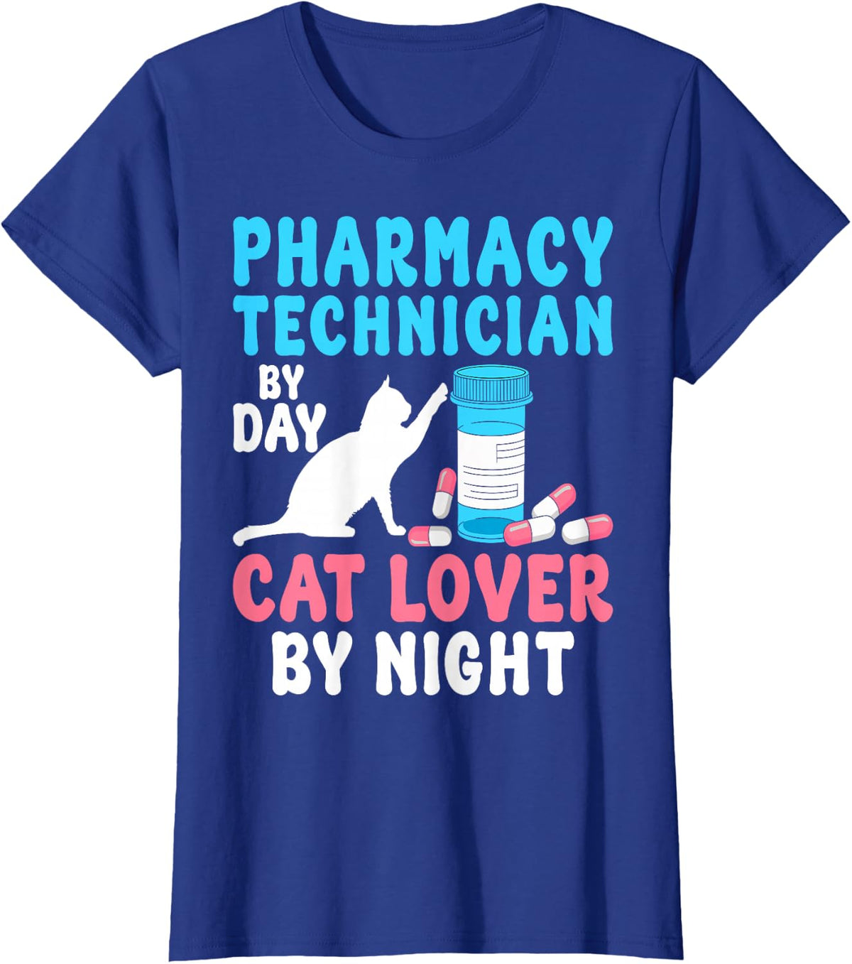 Pharmacy Technician by Day Cat Lover - Pharmacology T-Shirt - Royal Blue