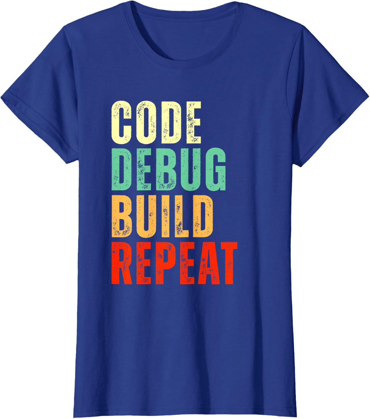 Code Debug Build Repeat Software Dev Process Cycle T-Shirt - Royal Blue