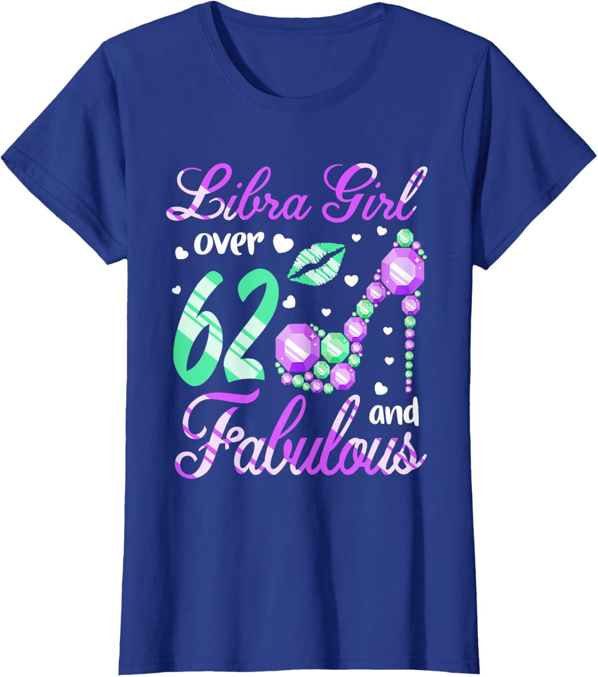 Libra Girl Over 62 Years Old and Fabulous 62nd Birthday T-Shirt - Royal Blue