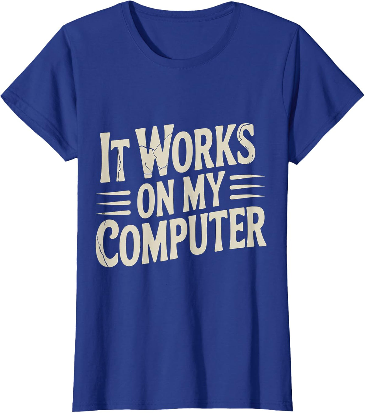 It Works On My Computer Coder Programmer - T-Shirt - Royal Blue