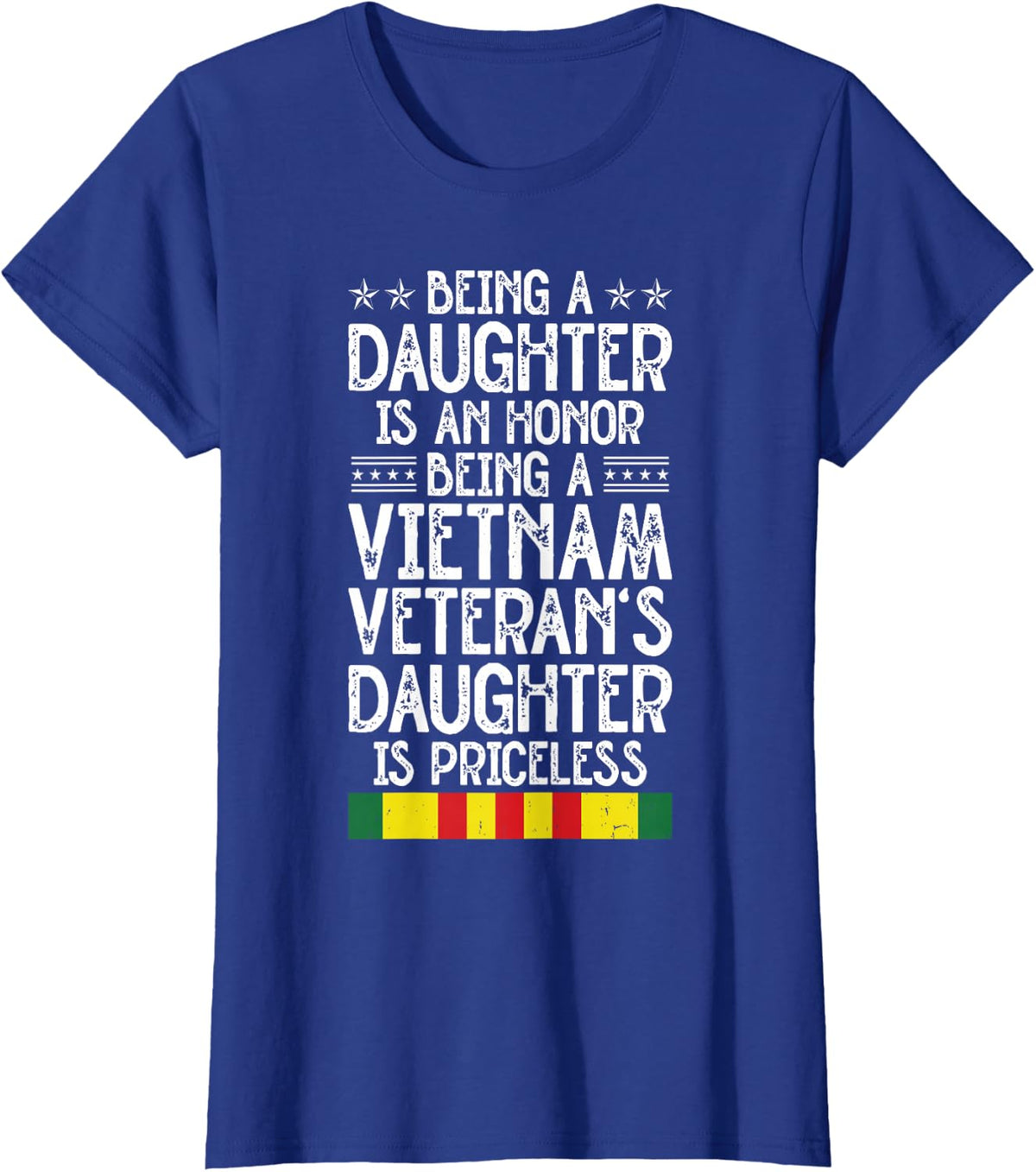 Being A Vietnam Veteran's Daughter is Priceless Veterans Day T-Shirt - Royal Blue