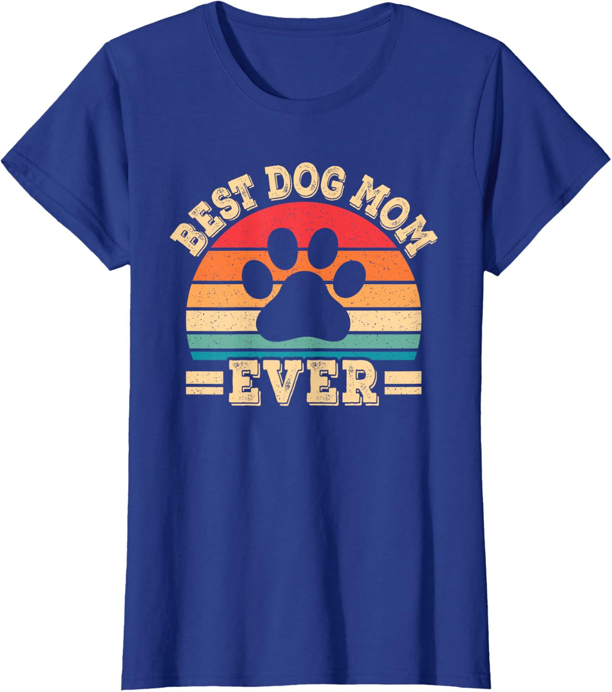 Best Dog Mom Ever Funny Dog Paw Mommy Mother Retro Dog Lover T-Shirt - Royal Blue
