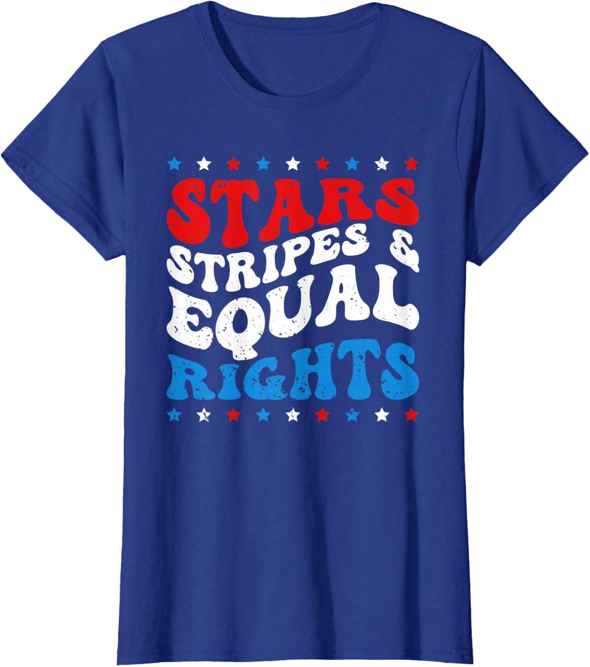 Stars Stripes And Equal Rights Women's Rights 4th Of July T-Shirt - Royal Blue