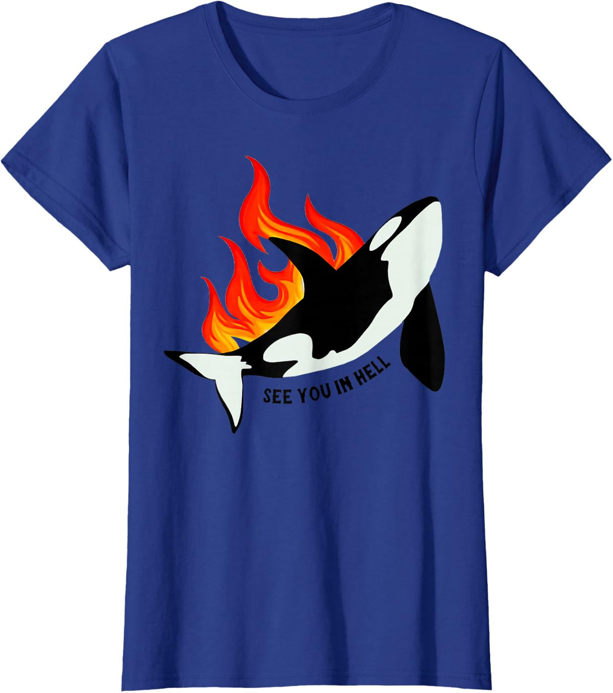 Funny See You in Hell Orca Whale T-Shirt - Royal Blue