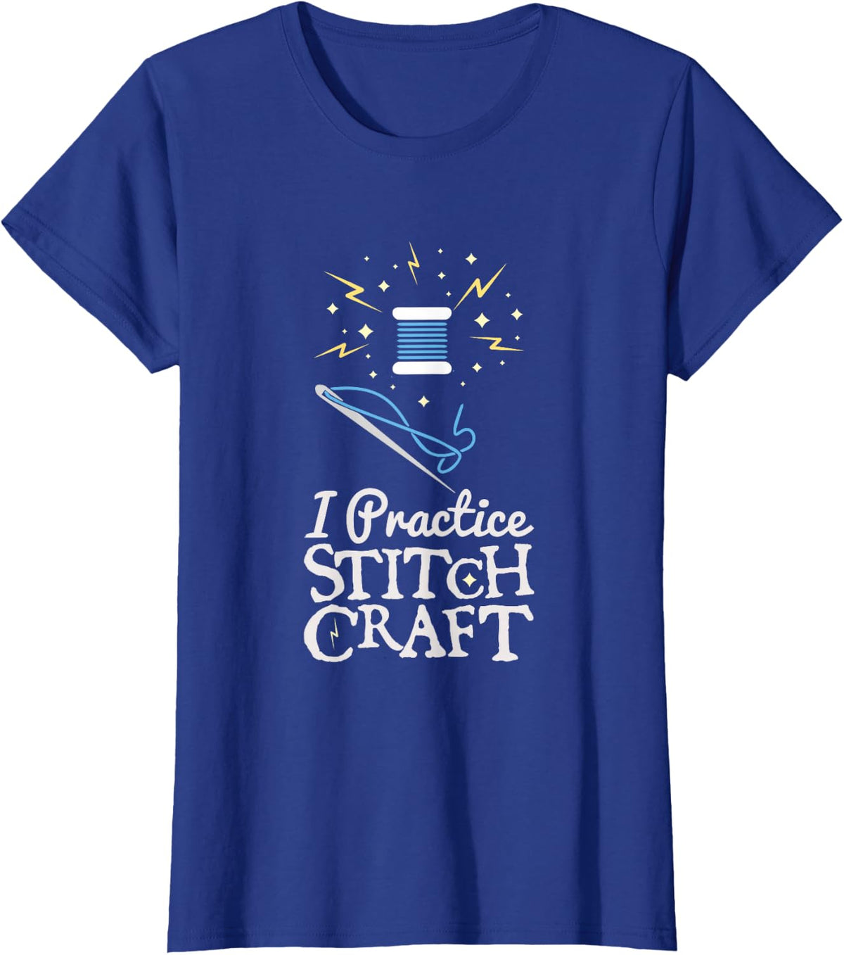 I Practice Stitch Craft Funny Cross Stitch Gift T-Shirt - Royal Blue