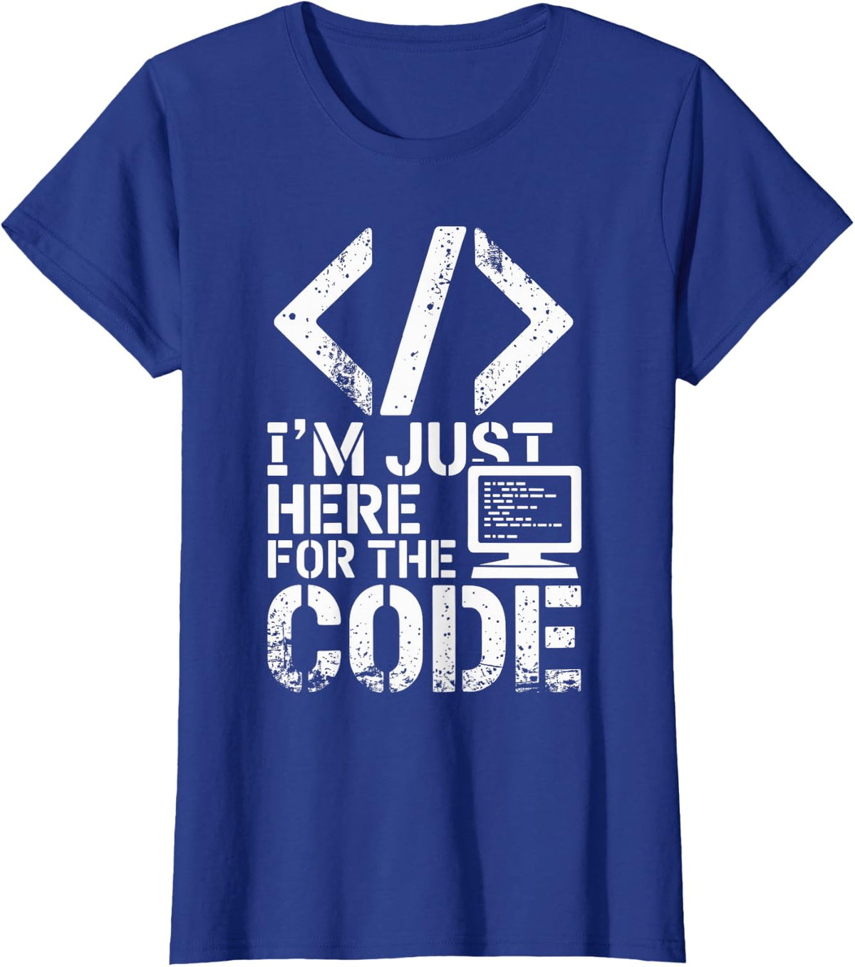 I'm Just Here for The Code Funny Programmer T-Shirt - Royal Blue