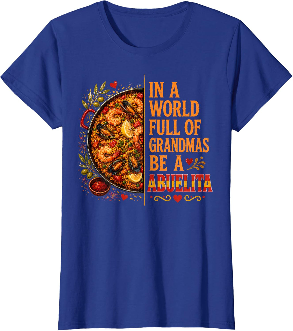 in A World Full of Grandmas Be Abuelita Spanish Food Abuela T-Shirt - Royal Blue