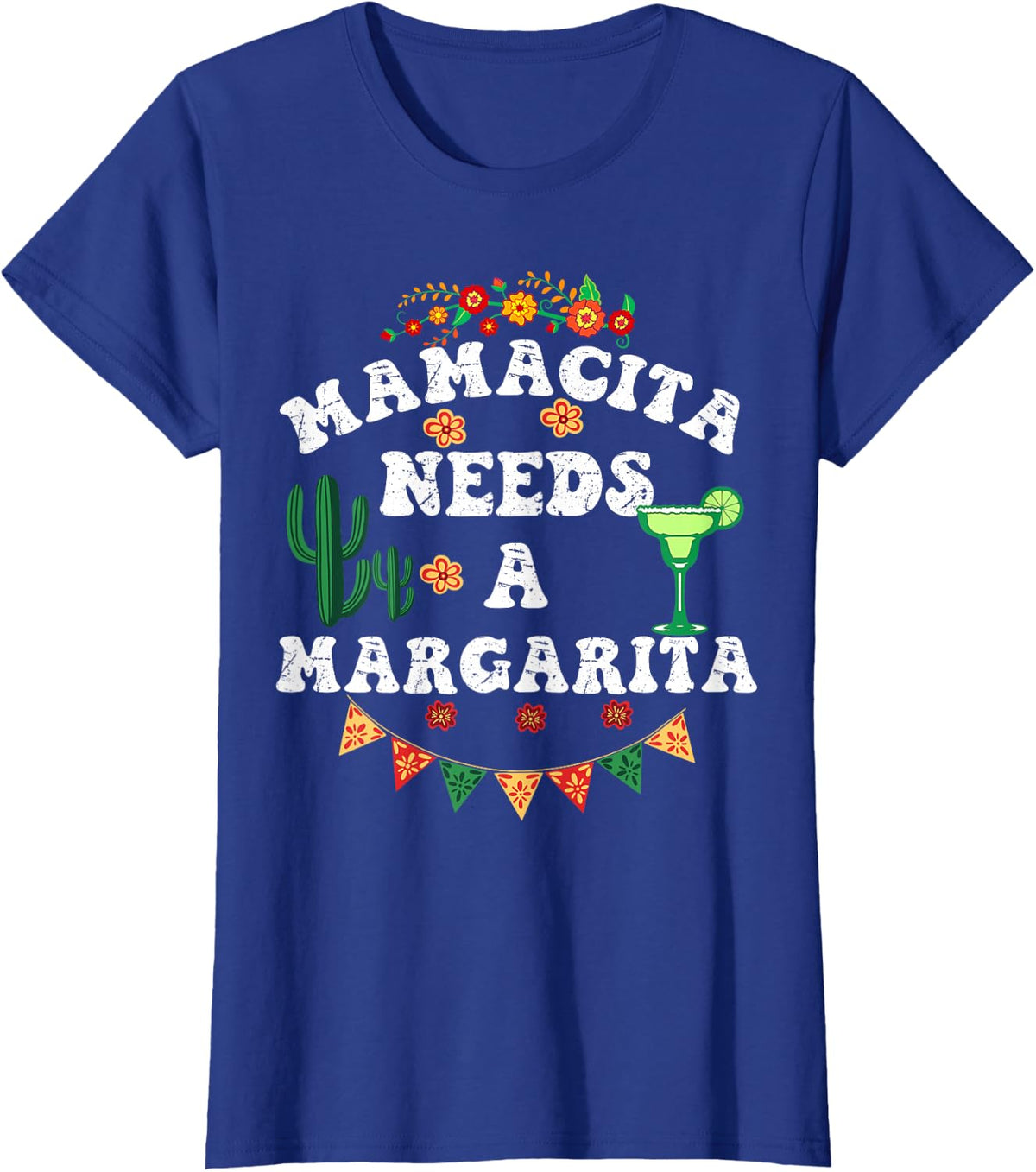 Mamacita Needs A Margarita, Mama Needs A Margarita T-Shirt - Royal Blue
