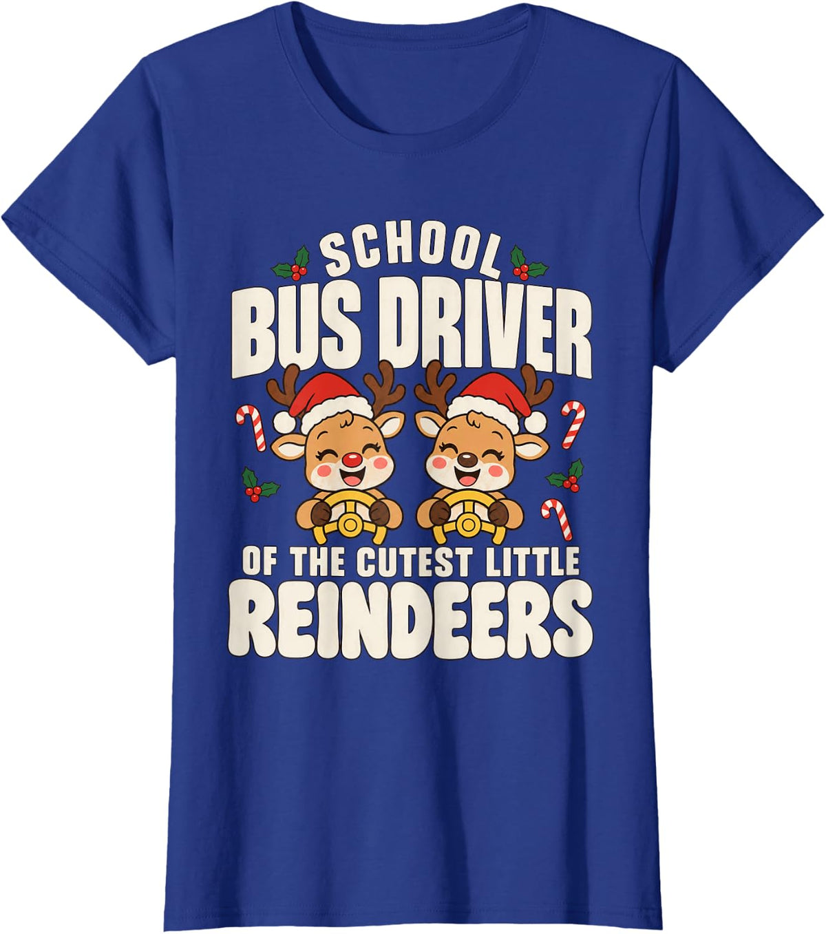 Bus Driver of The Cutest Reindeers Christmas Bus Driver T-Shirt - Royal Blue