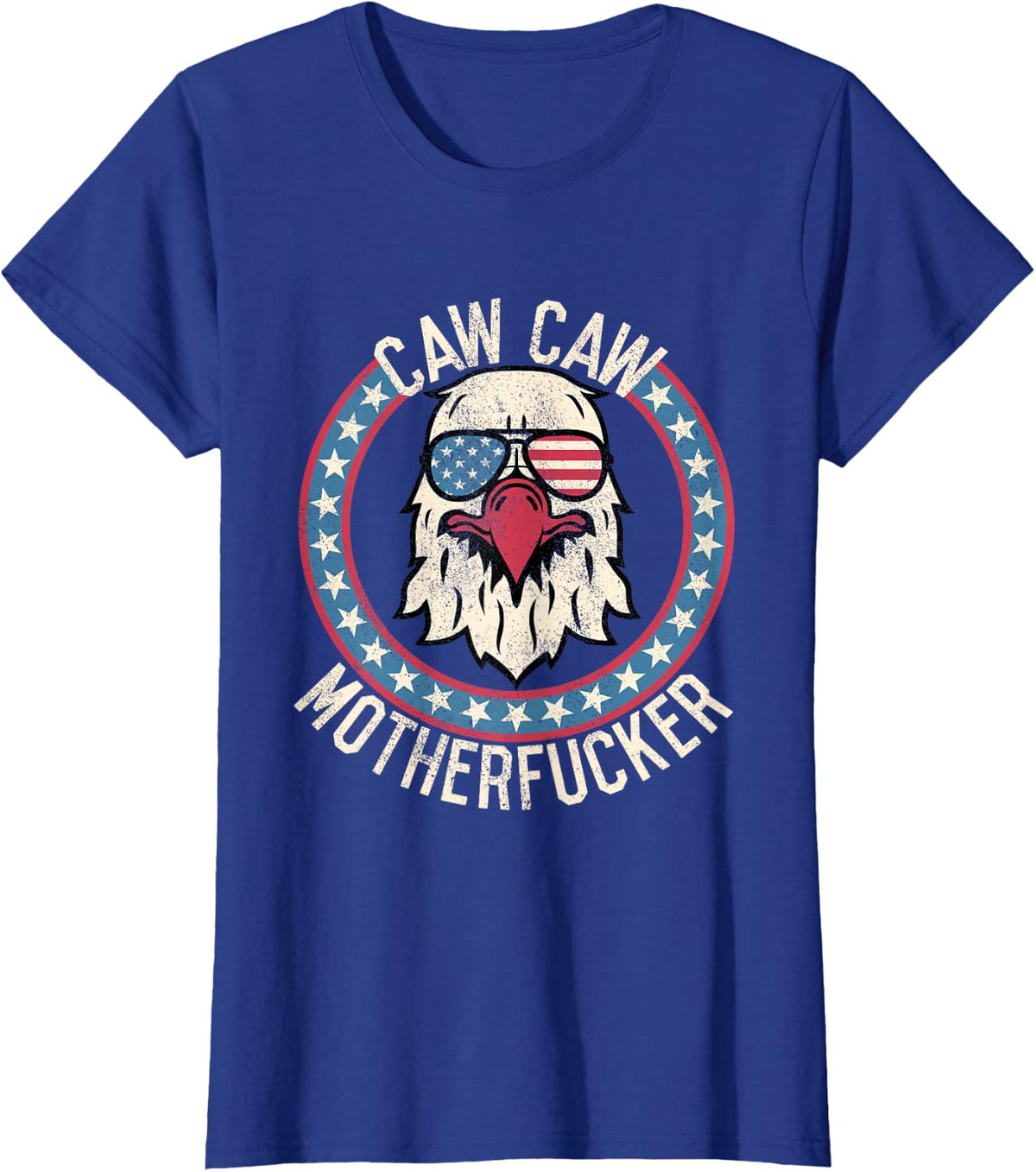 Caw Caw Motherfucker Funny 4th of July Bald Eagle T-Shirt - Royal Blue
