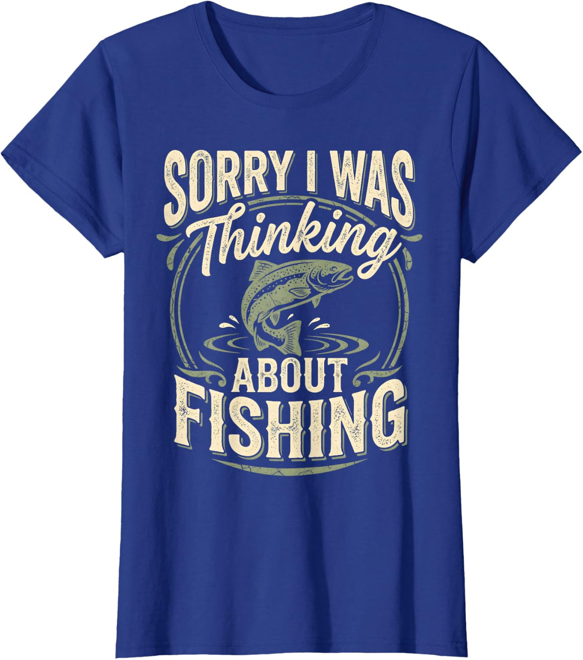 Sorry I was Thinking About Fishing Trout Angler T-Shirt - Royal Blue