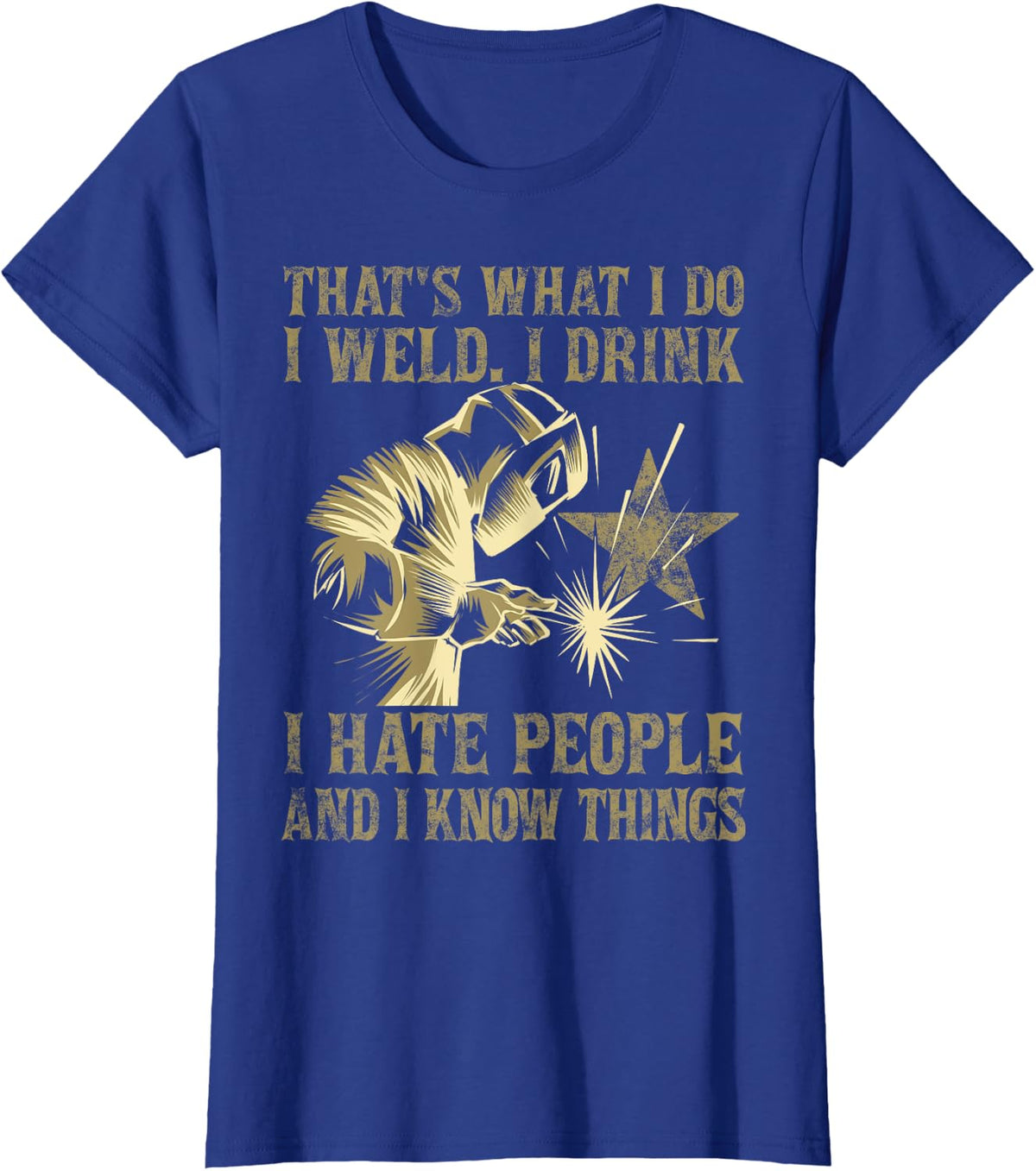 Welding That's What I Do I Weld American Flag Proud Welder Women Men T-Shirt - Royal Blue