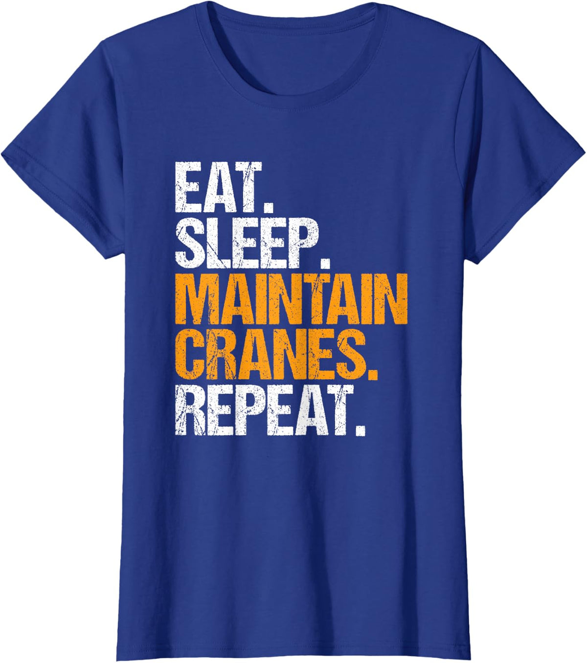 Crane Mechanic Heavy Equipment Eat Sleep Crane Technician T-Shirt - Royal Blue