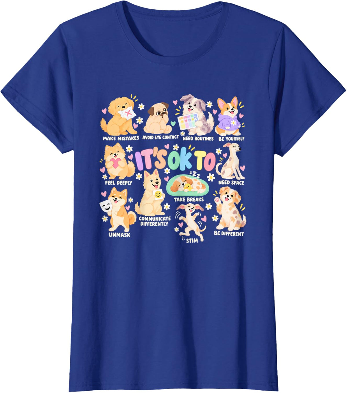 Cute Puppy Neurodivergent Affirmation It's OK to T-Shirt - Royal Blue