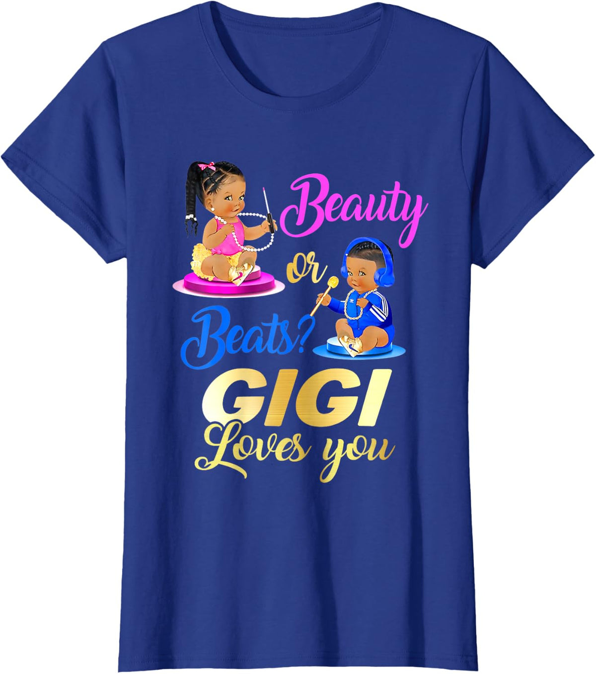 Cute Beauty Or Beat Gigi Loves You - Gender Reveal Party T-Shirt - Royal Blue