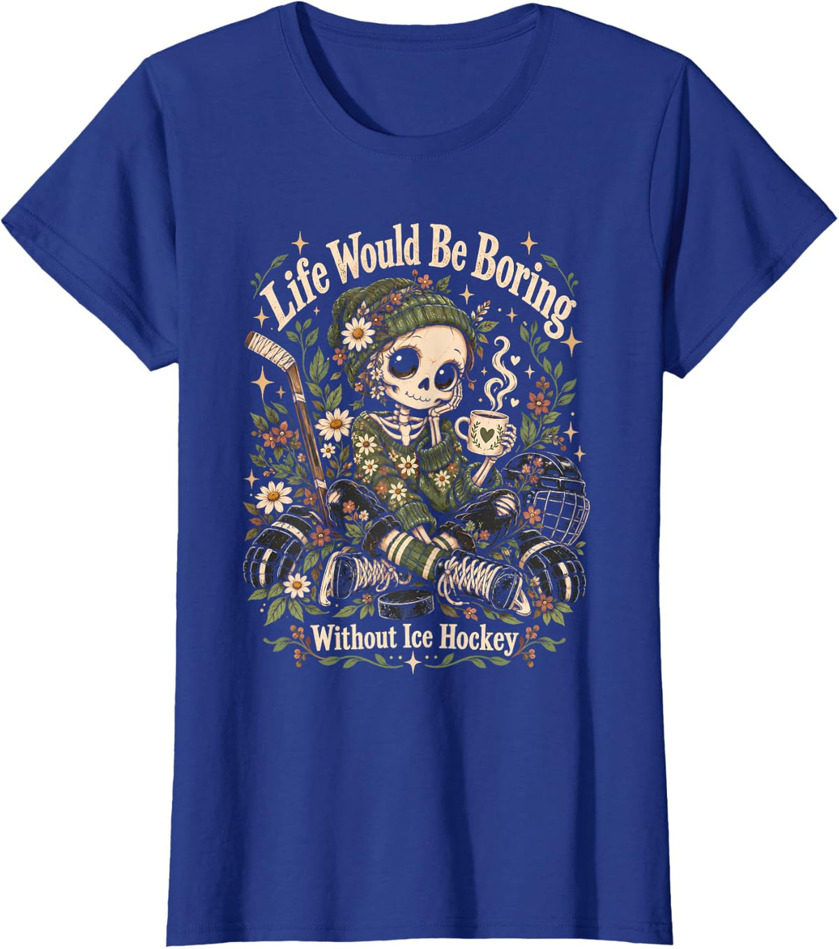 Life Would Be Boring Without Ice Hockey Skeleton T-Shirt - Royal Blue