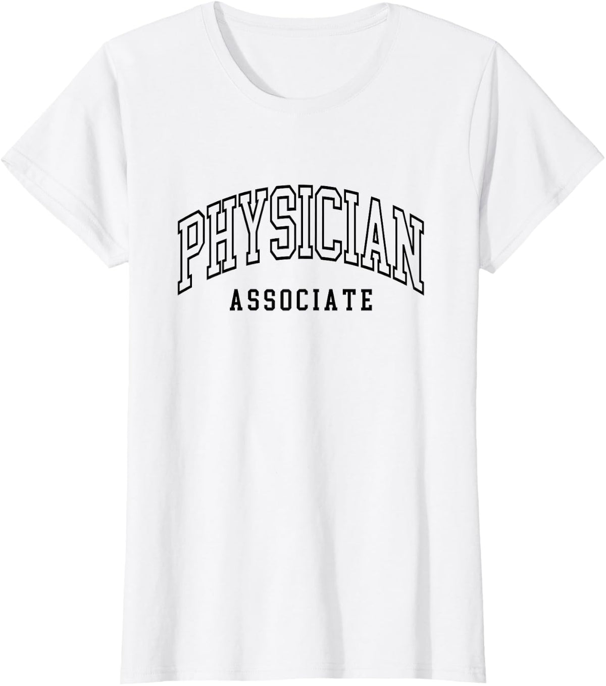 Physician Associate Physician Assistant PA T-Shirt - White