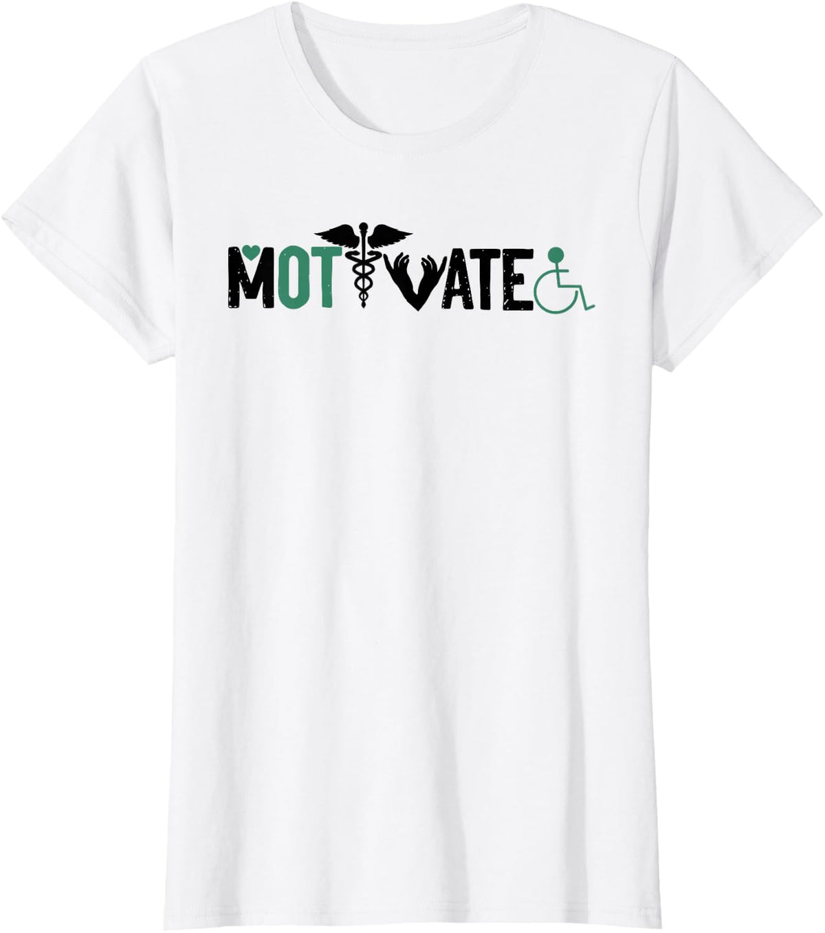 Occupational Therapist Motivate T-Shirt - White