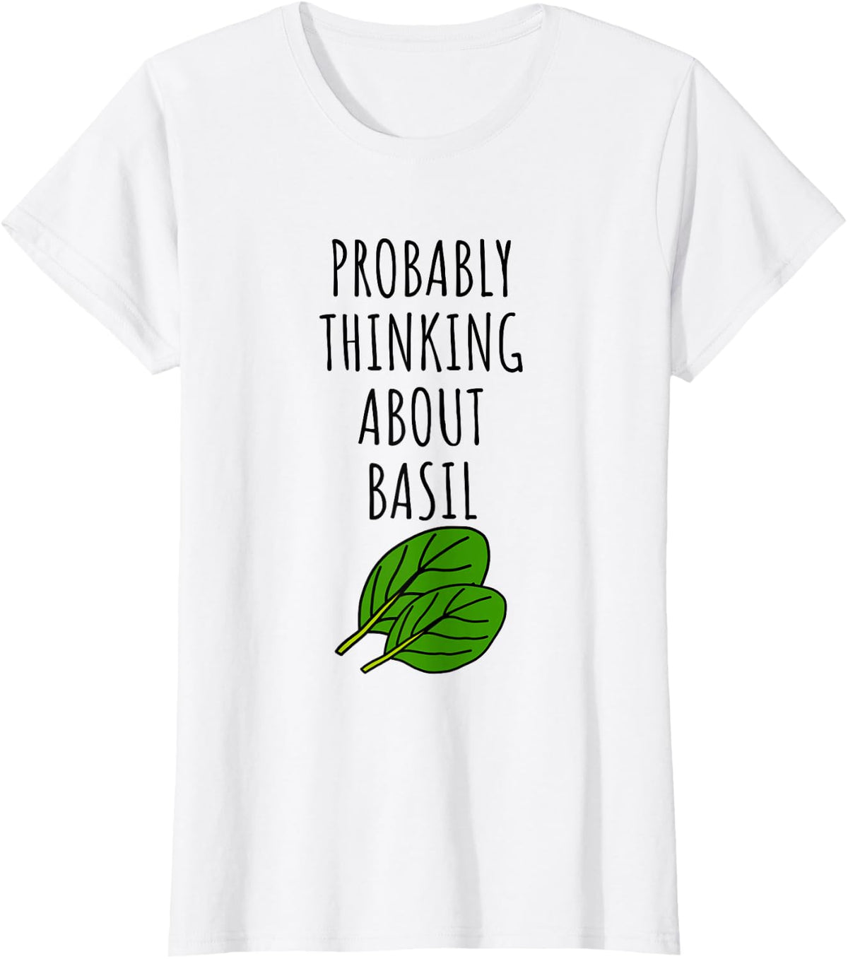 Probably Thinking About Basil T-Shirt - White