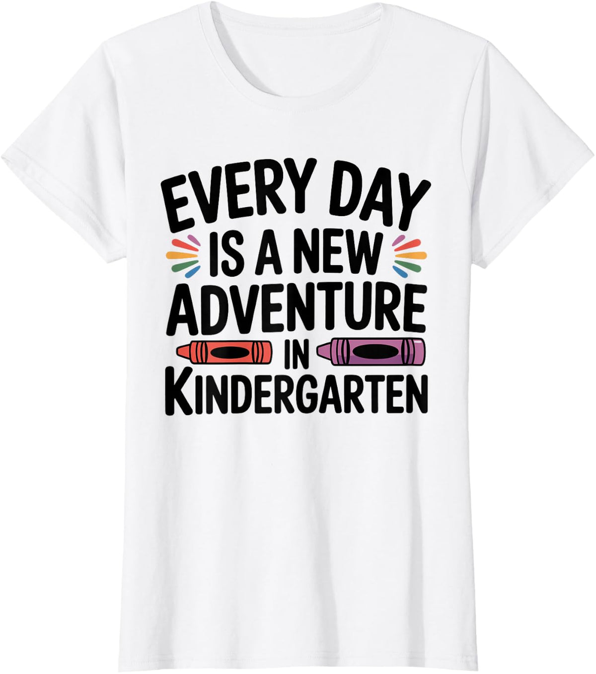 Every Day is A New Adventure Kindergarten Teacher T-Shirt - White
