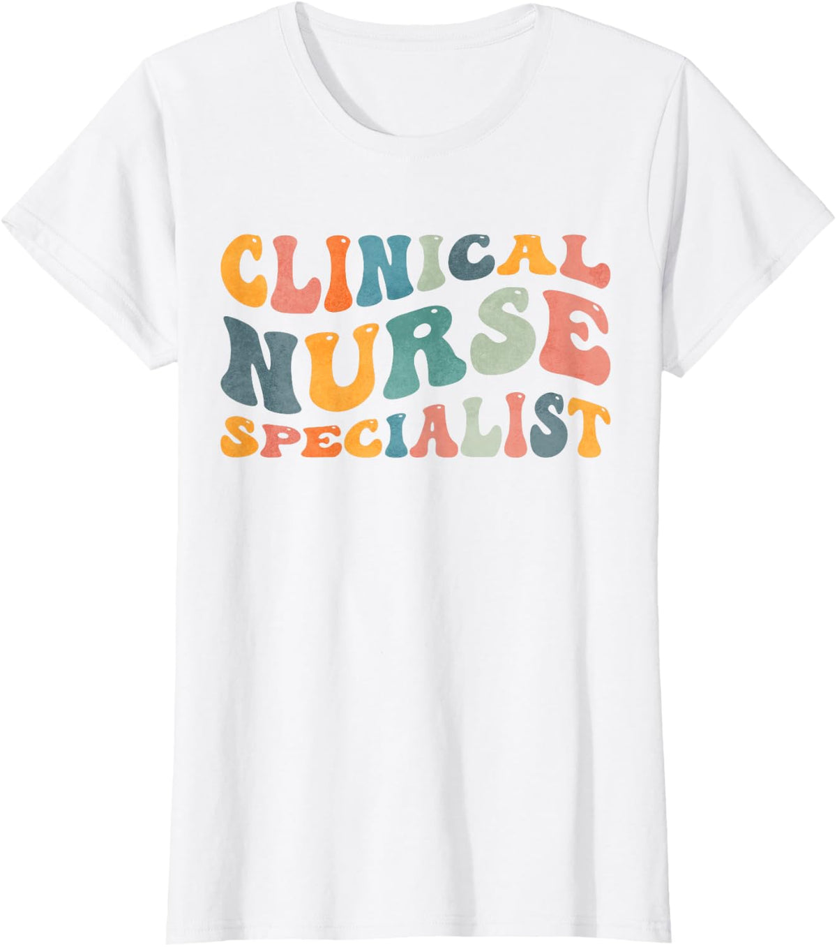 Groovy Clinical Nurse Specialist Nursing T-Shirt - White