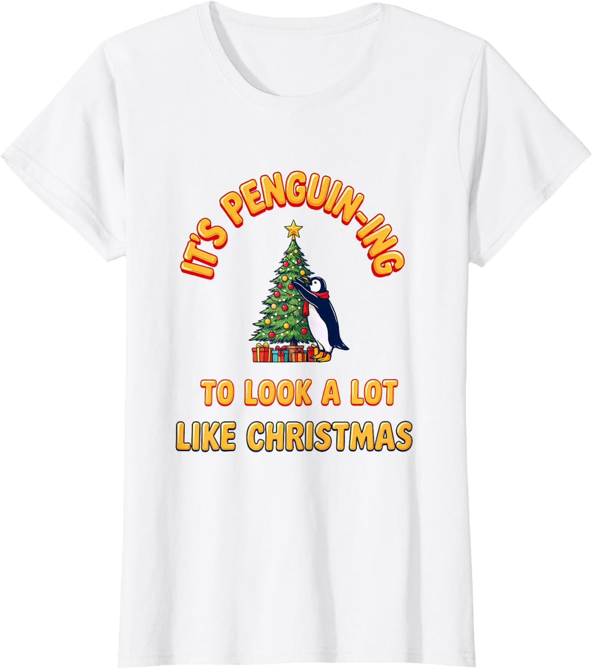 It's Penguin-ing to Look A Lot Like Christmas Squad T-Shirt - White