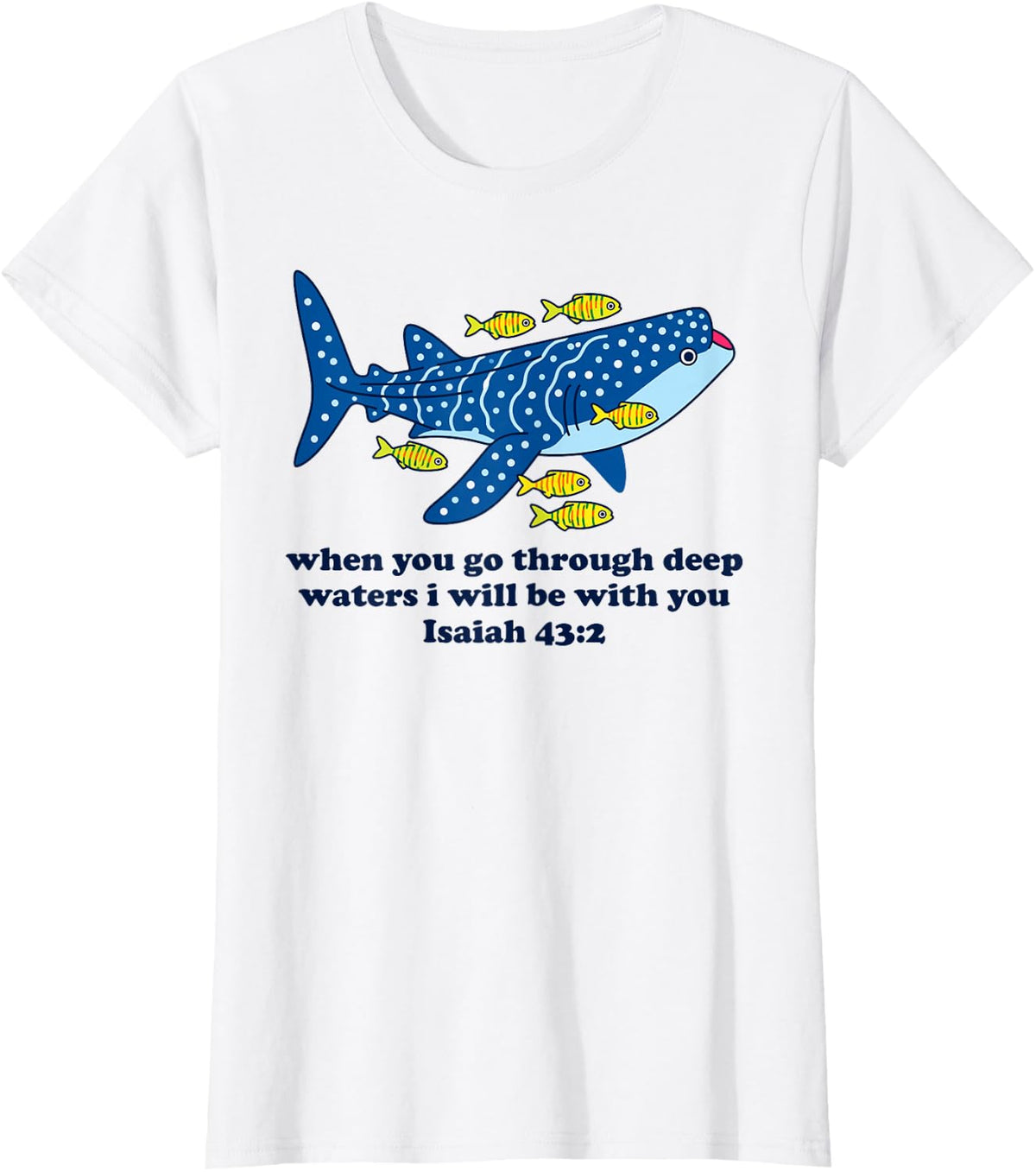 When You Go Through Deep Waters Whale Shark Bible Verse T-Shirt - White