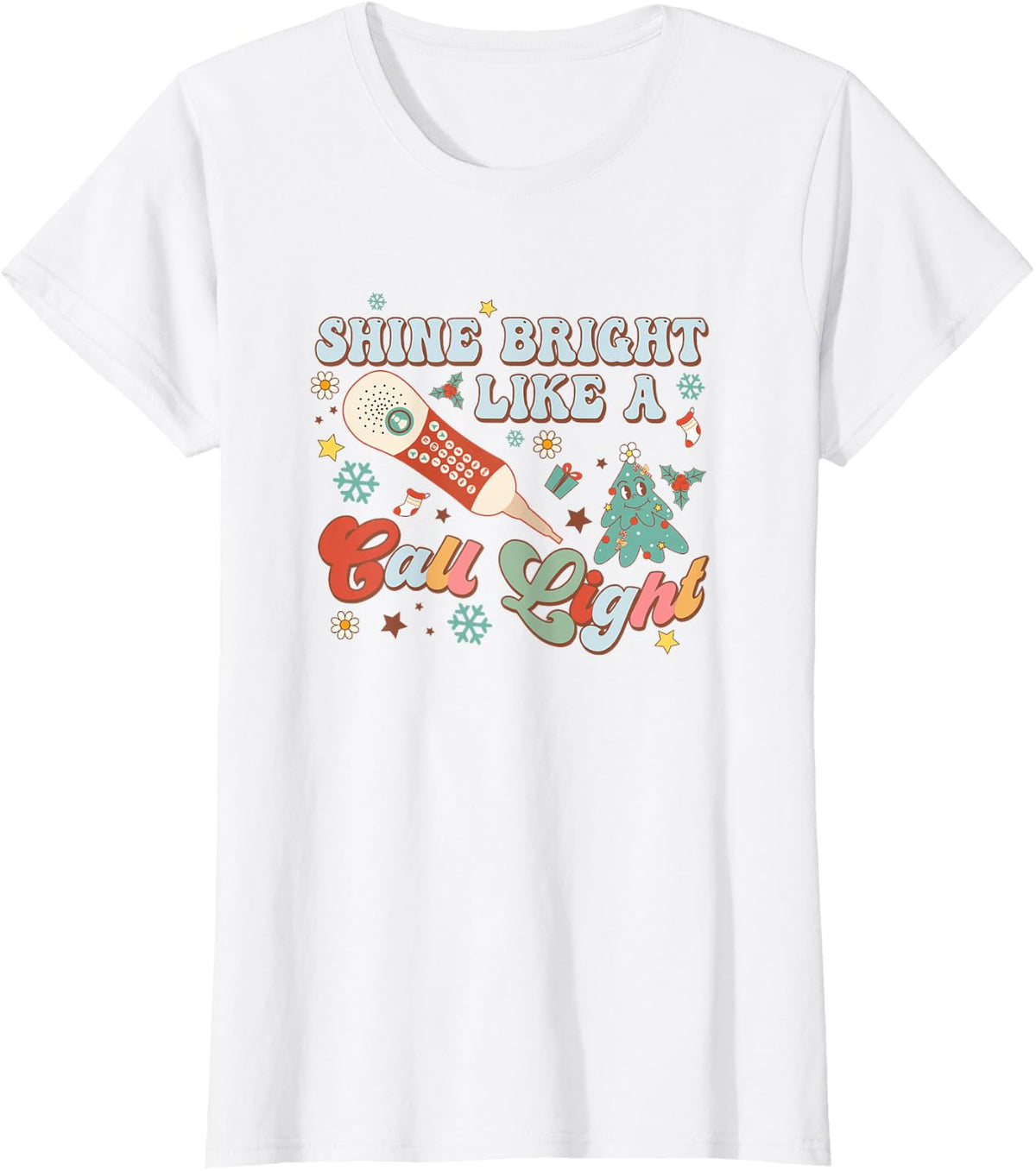 Christmas Xmas Nurse Nursing Shines Bright Like A Call Light T-Shirt - White