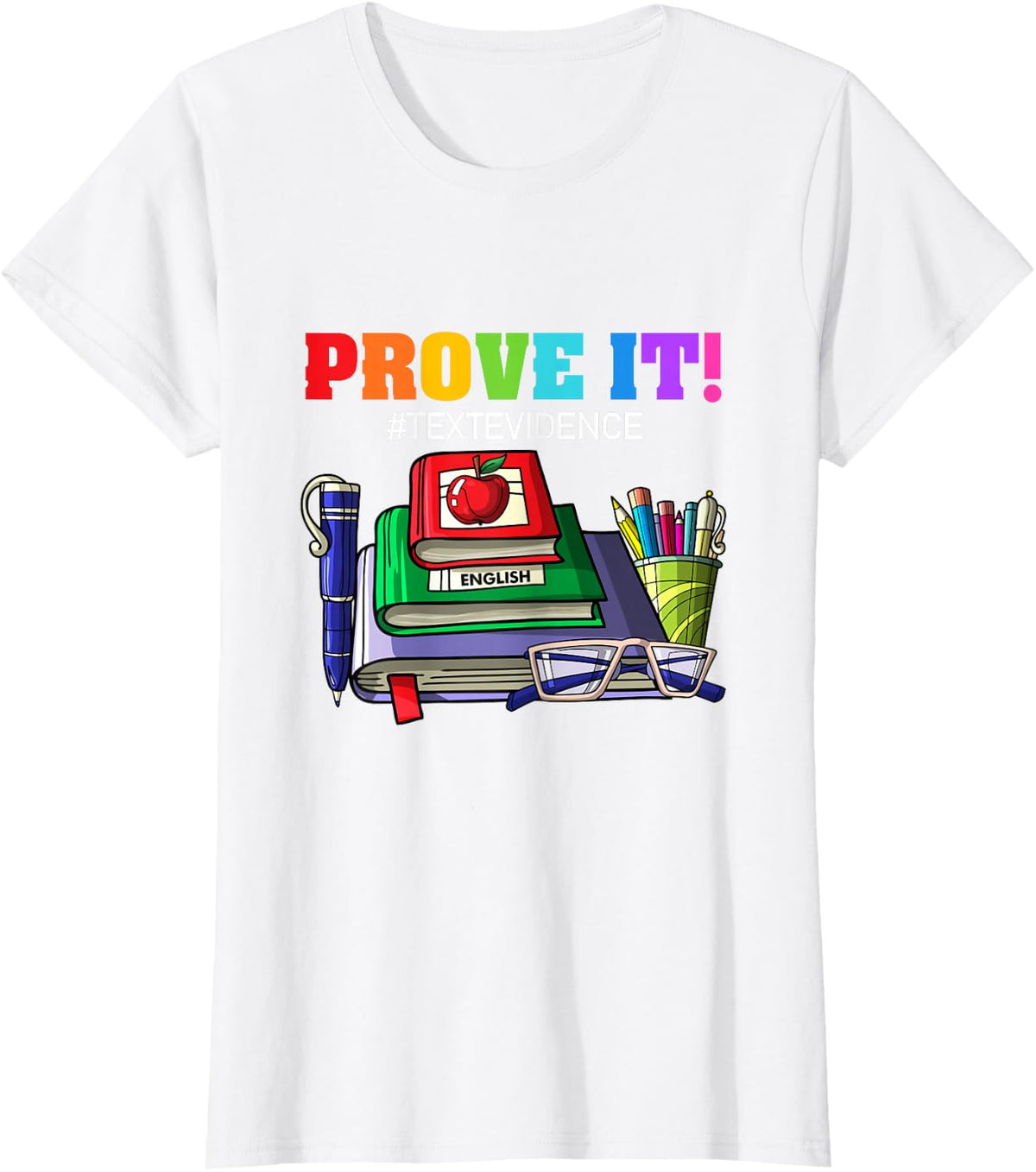 ENGLISH TEACHER Prove It Text Evidence T-Shirt - White