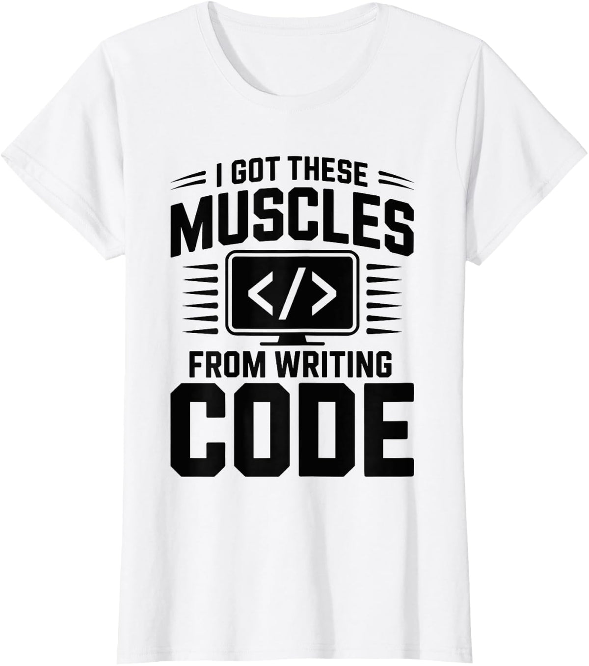 I Got These Muscles from Writing Code Programmer Coding T-Shirt - White