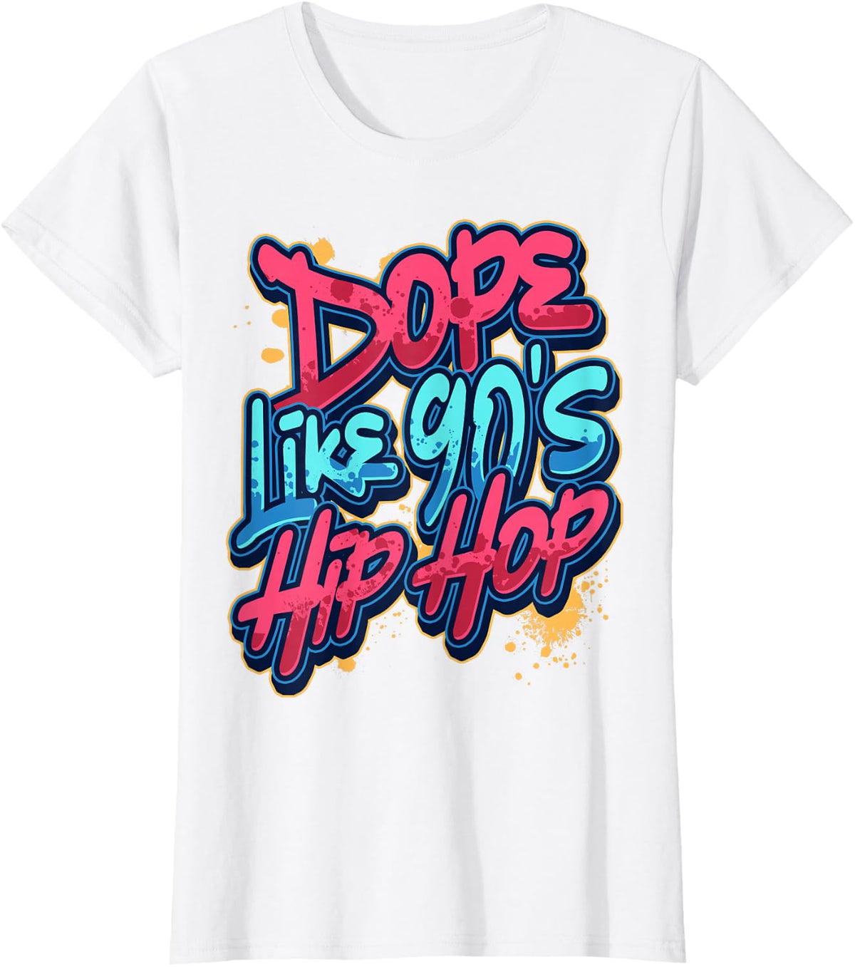 Hip Hop 90's Music Dope For Rapper Hipster Musician Gangster T-Shirt - White