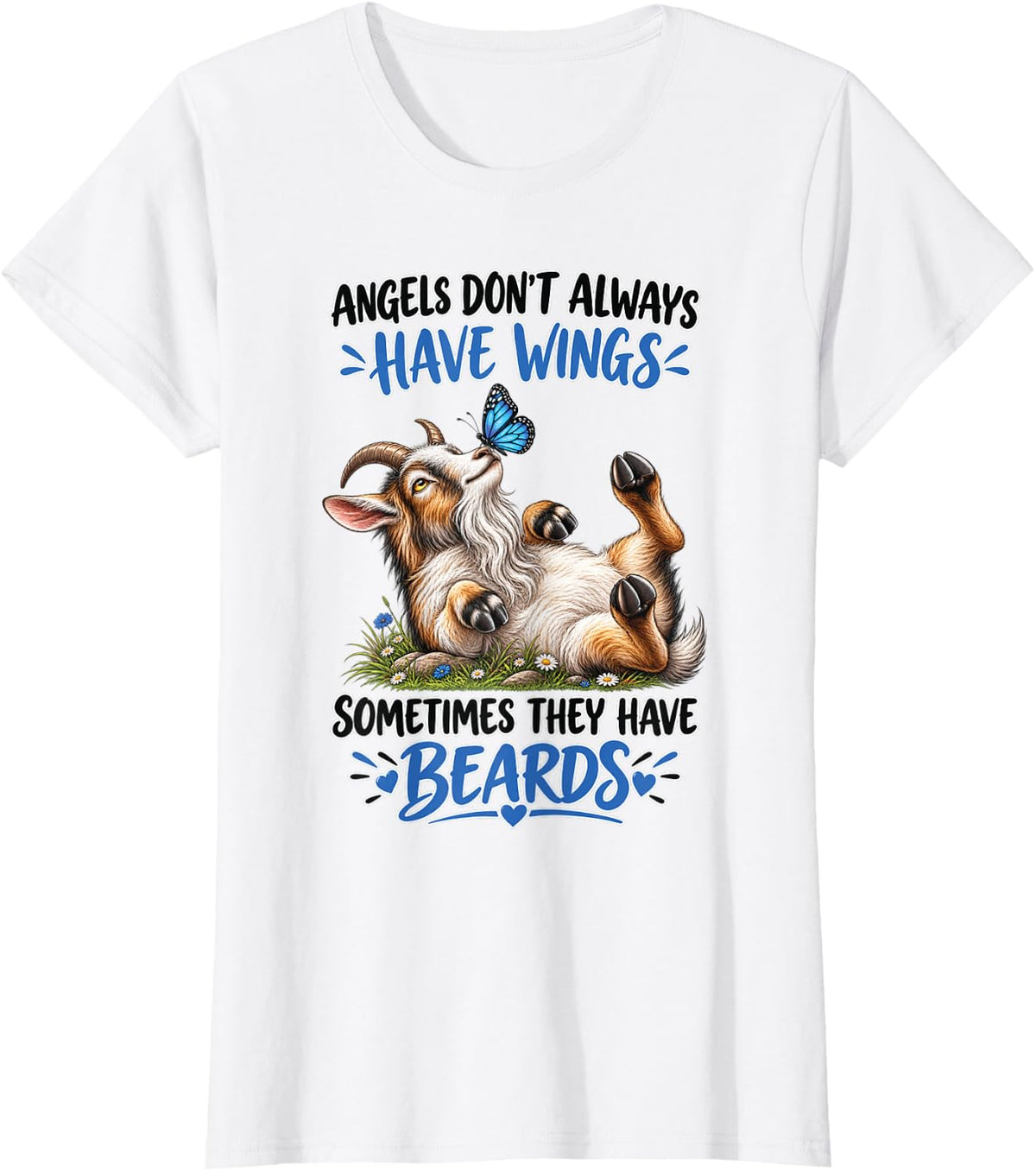 Funny Goat Sometimes They Have Beards T-Shirt - White