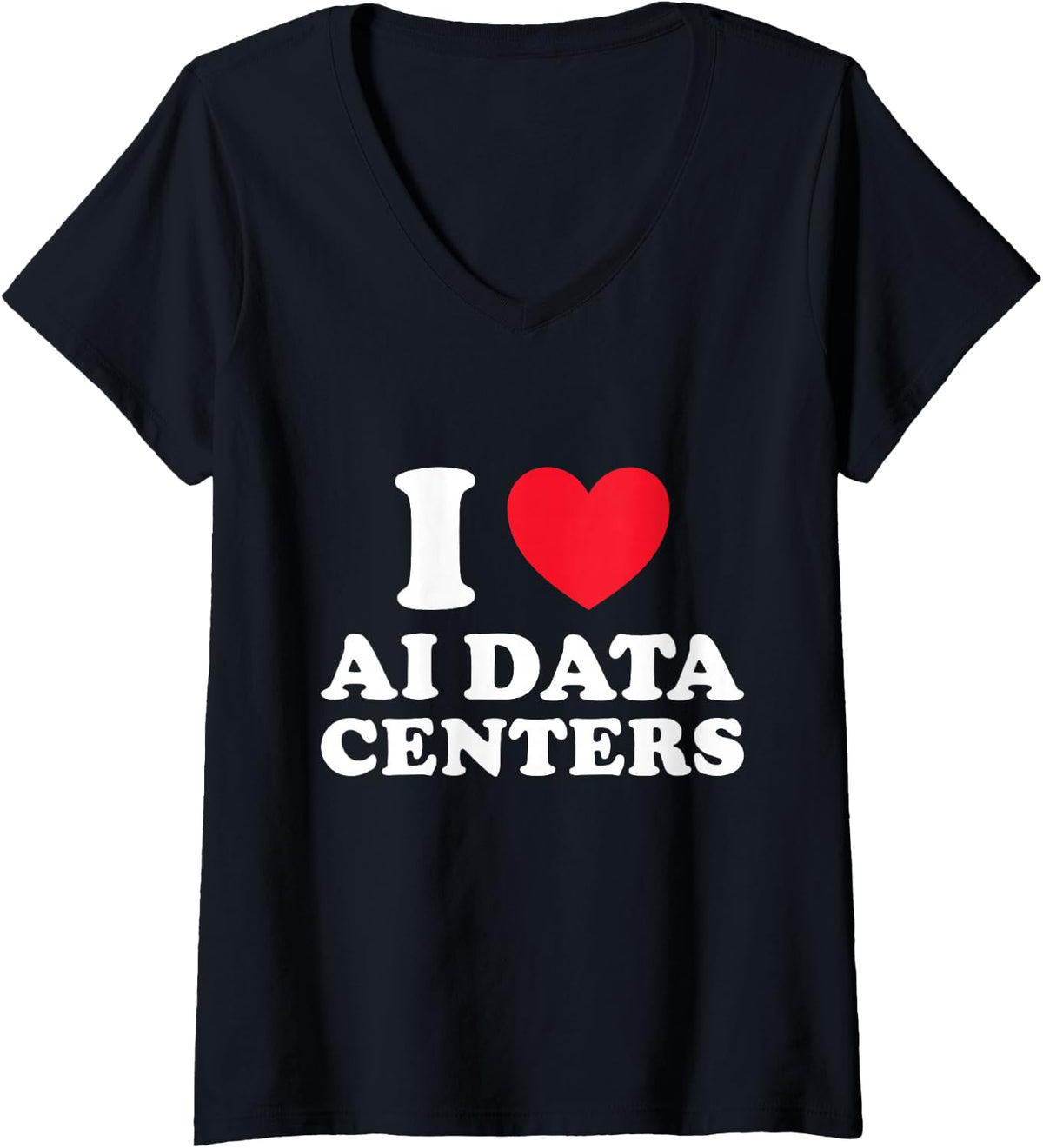 Women's I Love Heart AI Data Centers Funny Tech Humor Data Engineer V-Neck T-Shirt - Black