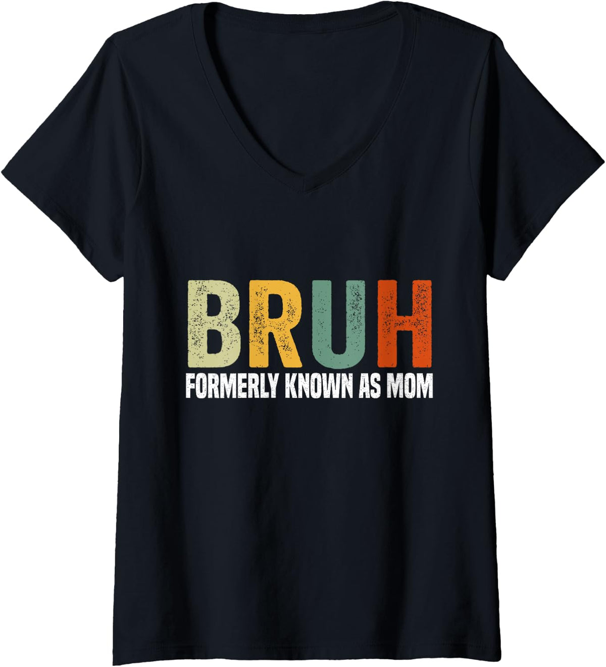 Womens Bruh Formerly Known As Mom Funny Mother's Day V-Neck T-Shirt - Black