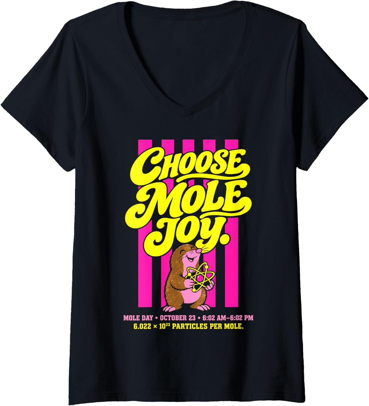 Women's Choose Mole Joy Funny Chemistry Mole Day Science V-Neck T-Shirt - Black