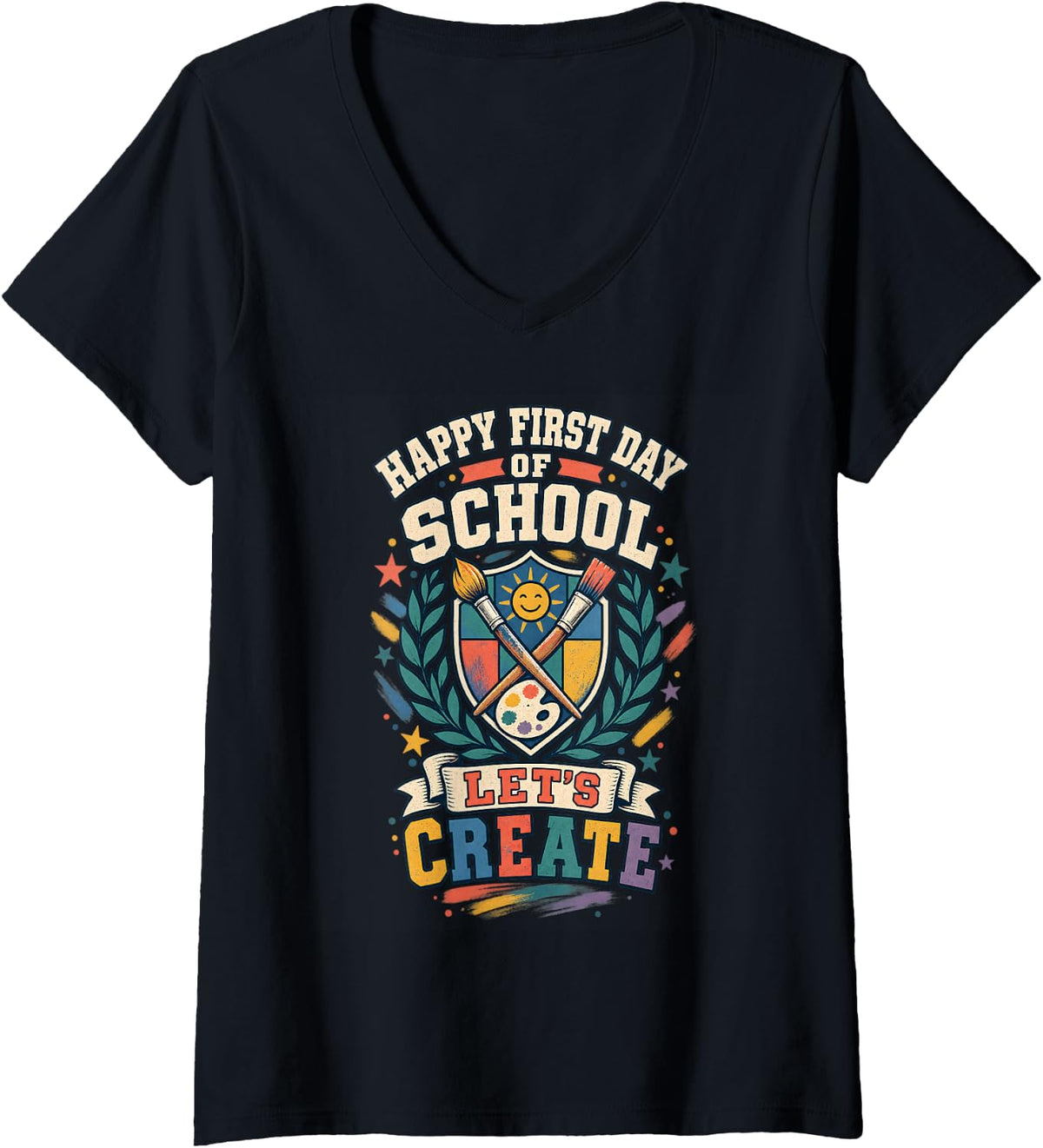 Women's Happy First Day of School Lets Create Art Teacher Outfit V-Neck T-Shirt - Black