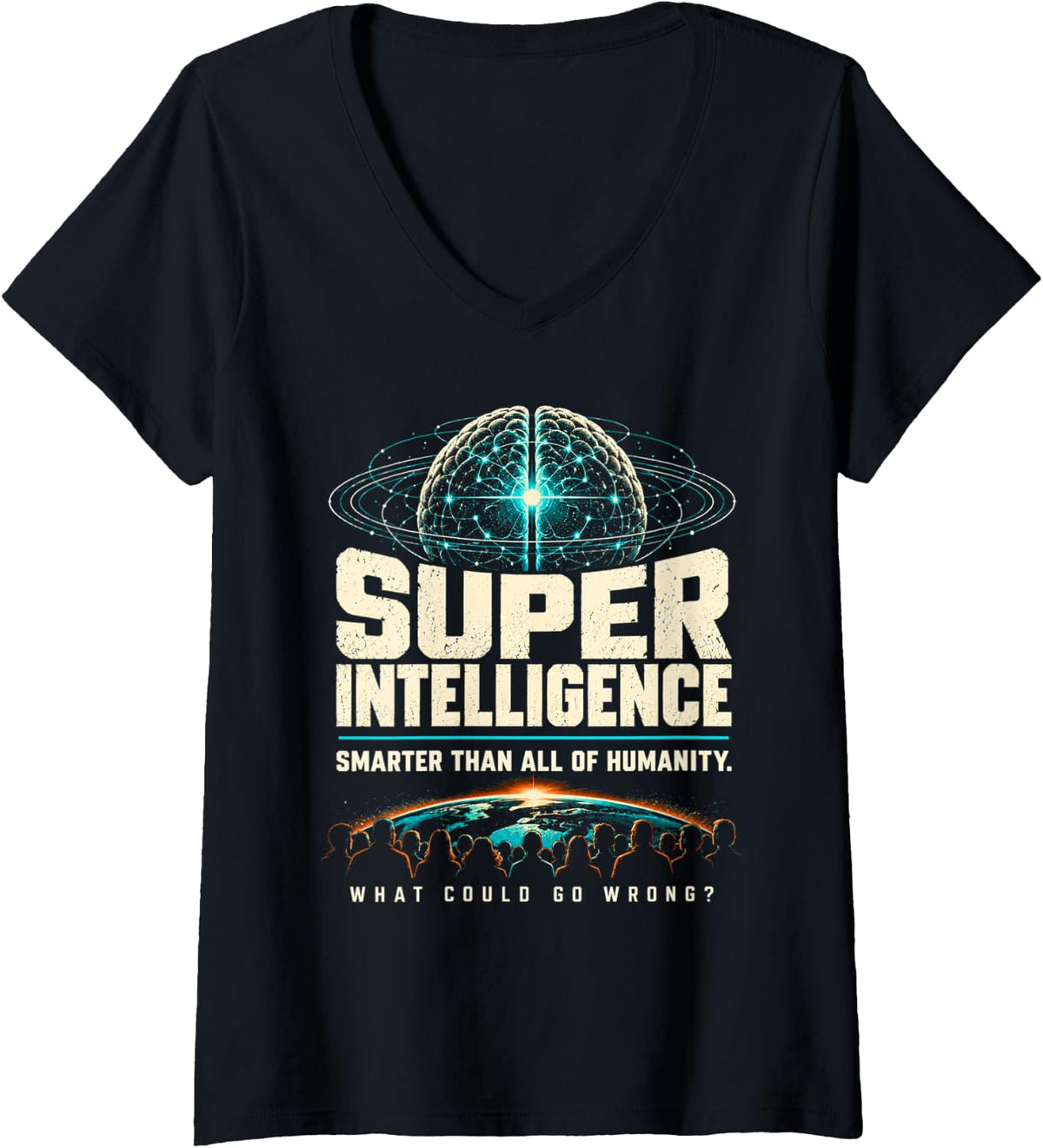 Women's Super Intelligence What Could Go Wrong AI Sci-Fi Humor V-Neck T-Shirt - Black