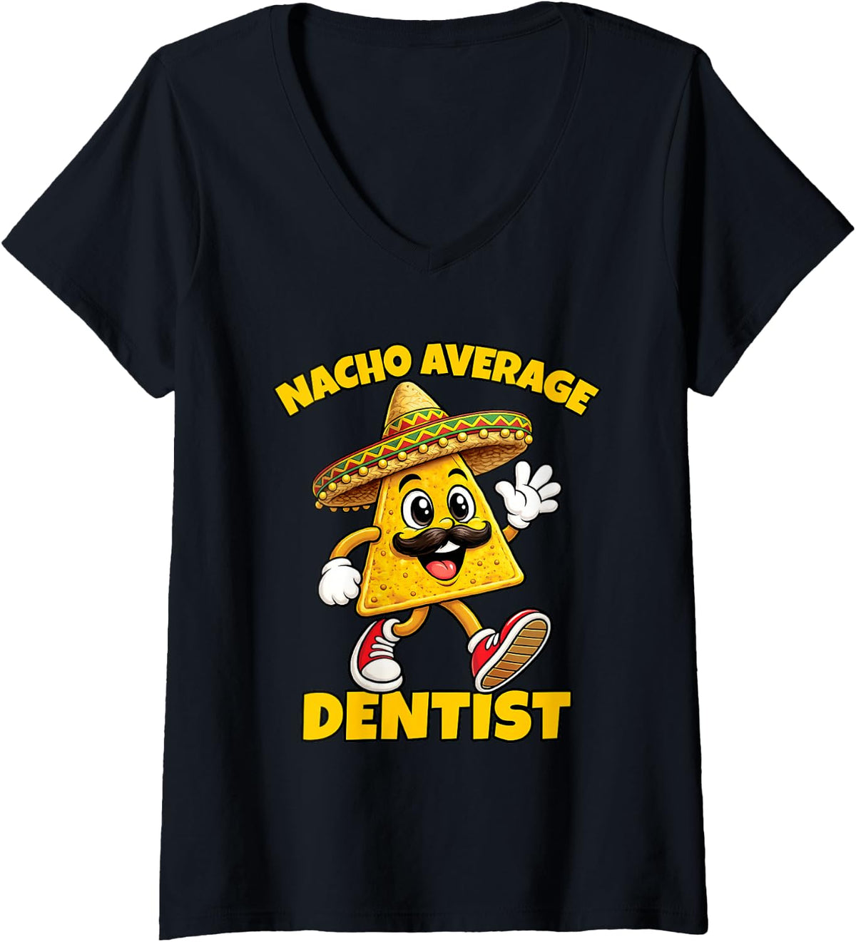Women's Nacho Average Dentist Funny Dental Joke Humor V-Neck T-Shirt - Black