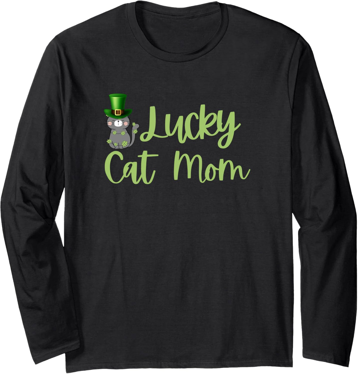 Lucky Cat Mom St. Patricks Day Funny Cat Lover Tee. Long Sleeve T-Shirt - Adult Unisex Black