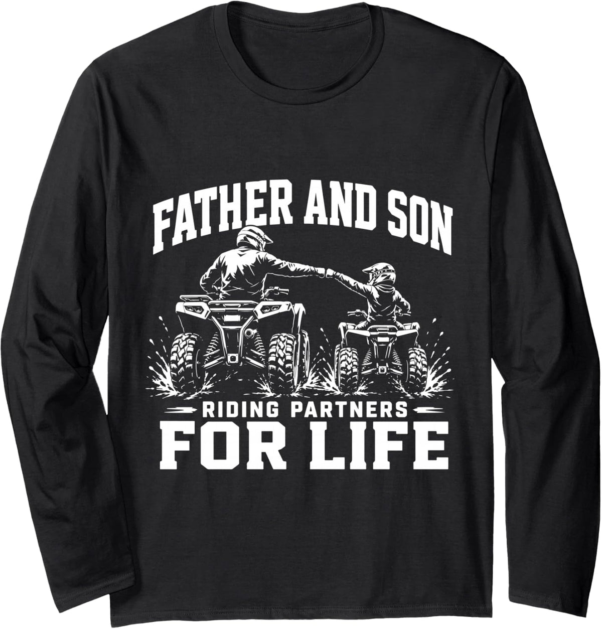 Father Son ATV Riding Partners for Life Quad Adventure Long Sleeve T-Shirt - Adult Unisex Black