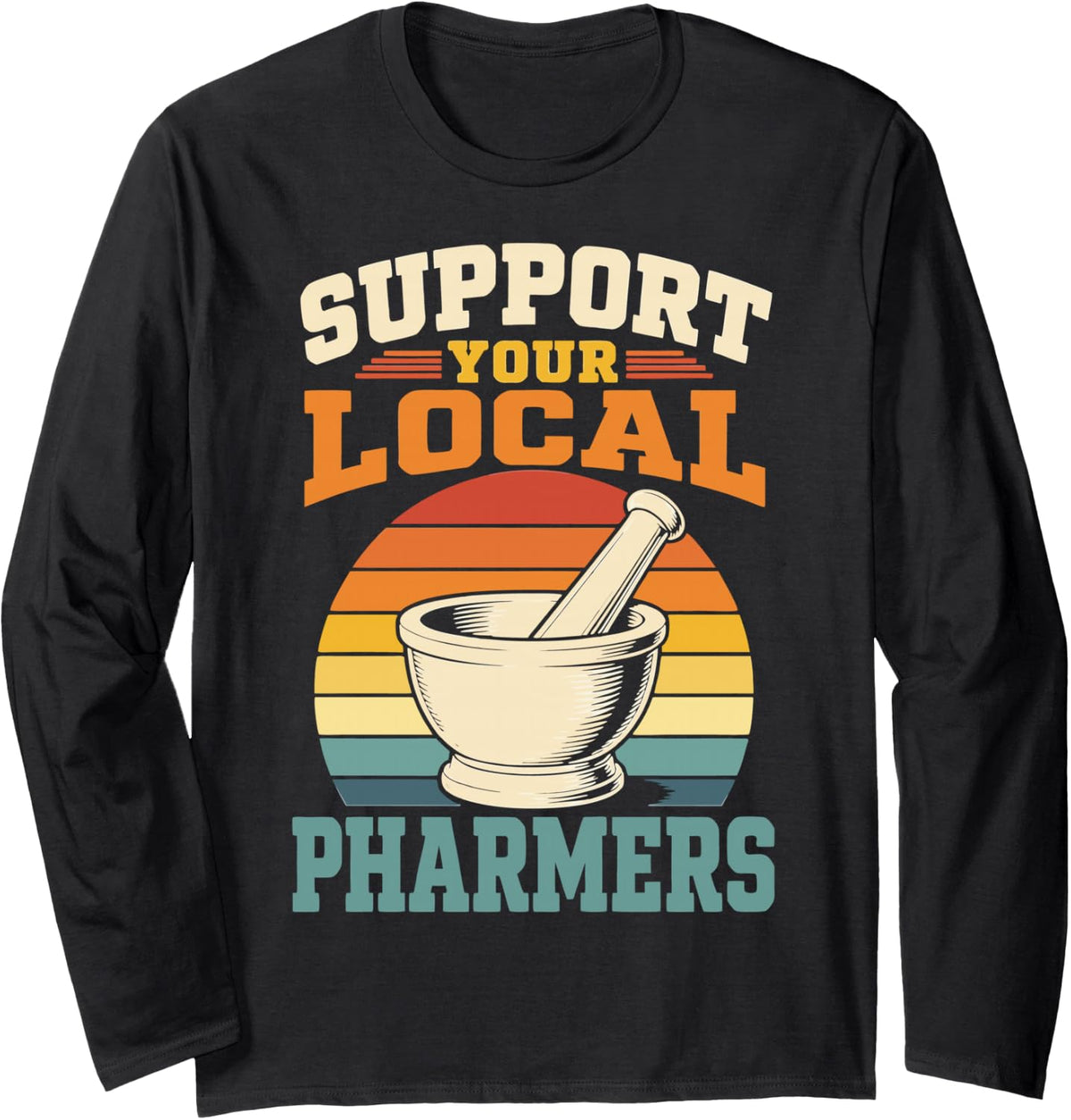 Hilarious Pharmacy Technician Rx Tech Local Pharmacy Long Sleeve T-Shirt - Adult Unisex Black