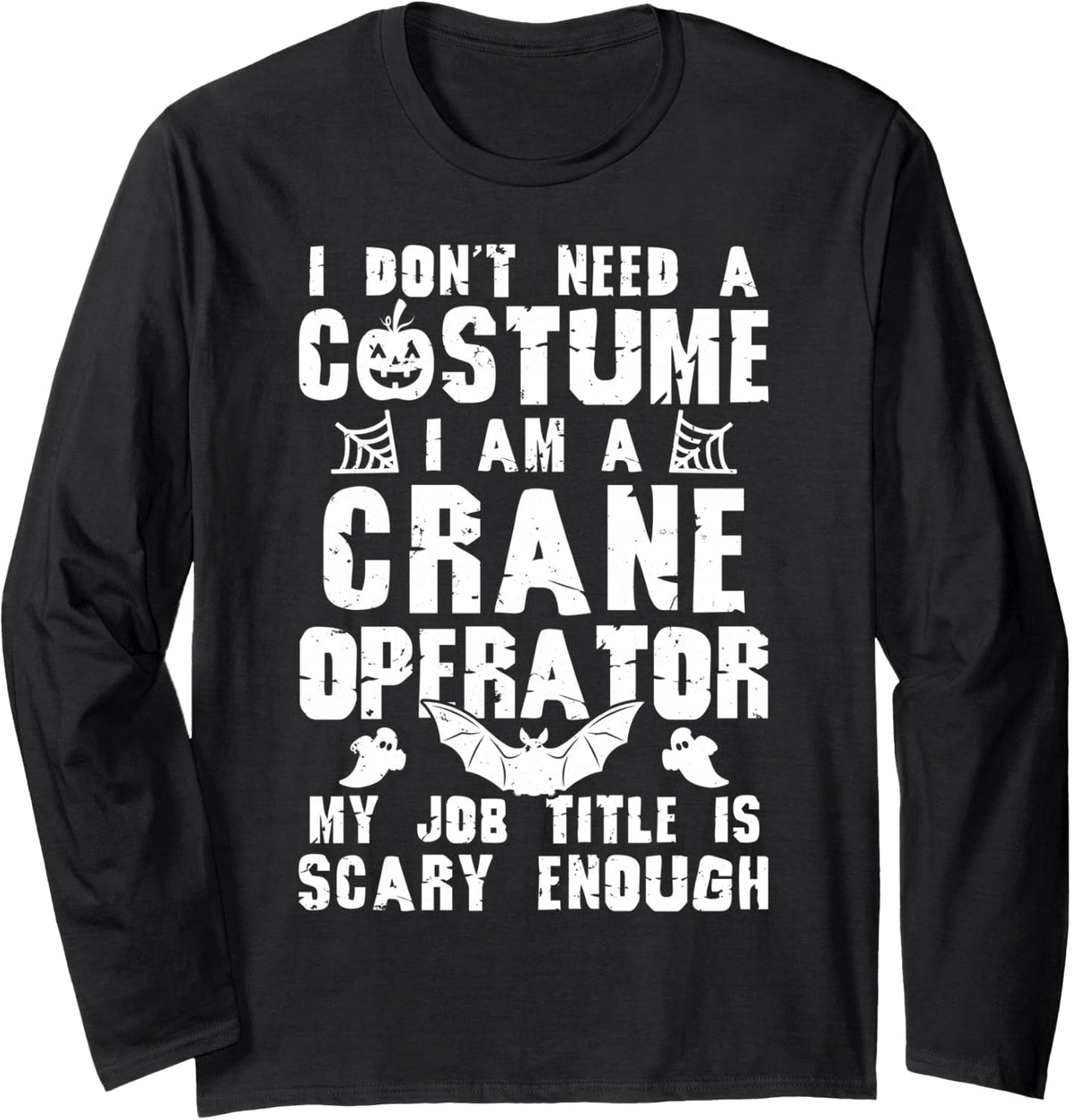 Crane Operator Halloween Costume Scary Funny Boo Long Sleeve T-Shirt - Adult Unisex Black