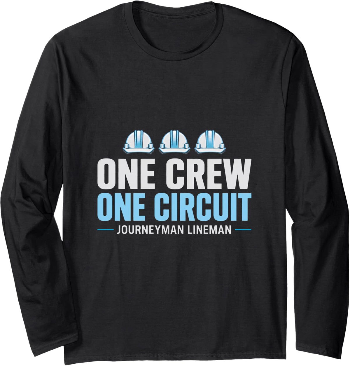 One Crew One Circuit Journeyman Lineman Line Crew Lineman Long Sleeve T-Shirt - Adult Unisex Black